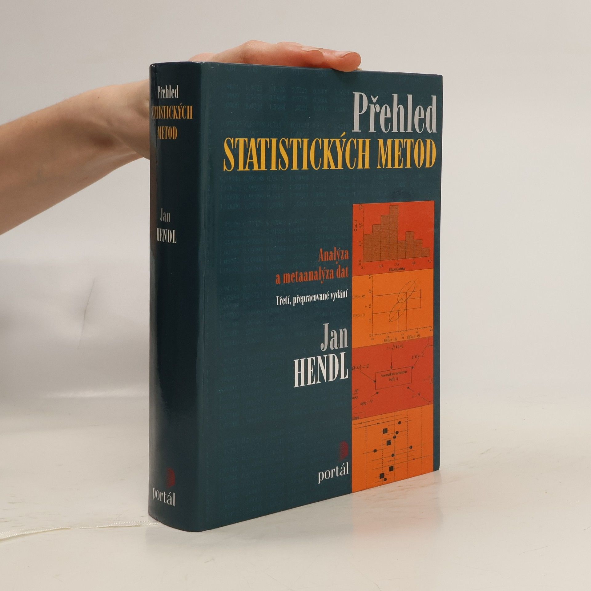 Jan Hendl Přehled statistických metod: Analýza a metaanalýza dat