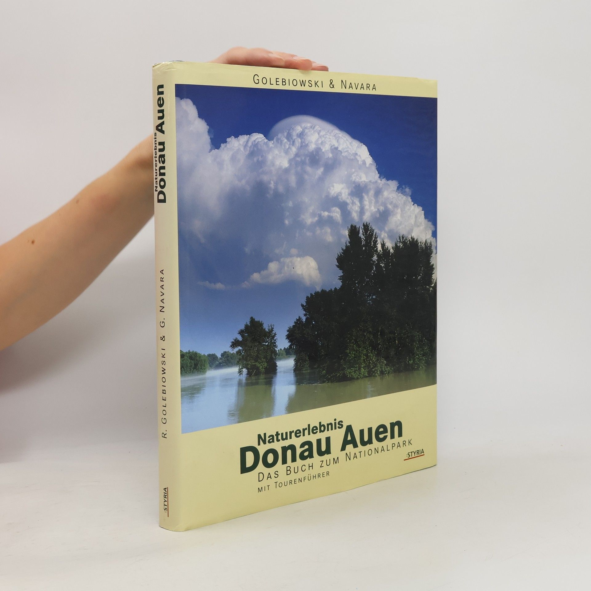 Reinhard Golebiowski Naturerlebnis Donau-Auen : Das Buch zum Nationalpark