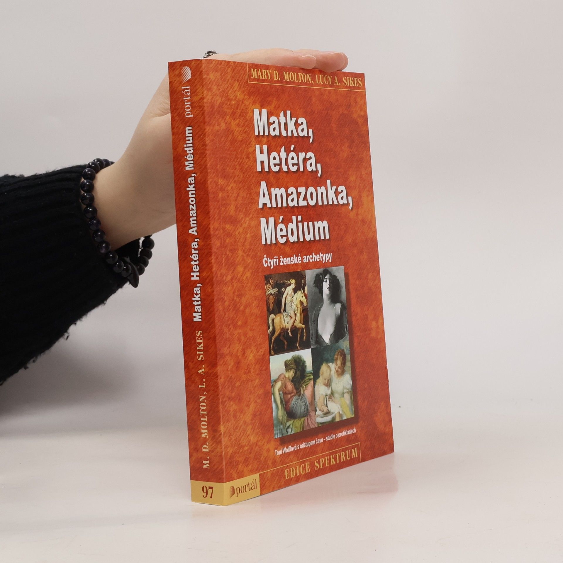 Mary Dian Molton Matka, hetéra, amazonka, médium : čtyři ženské archetypy