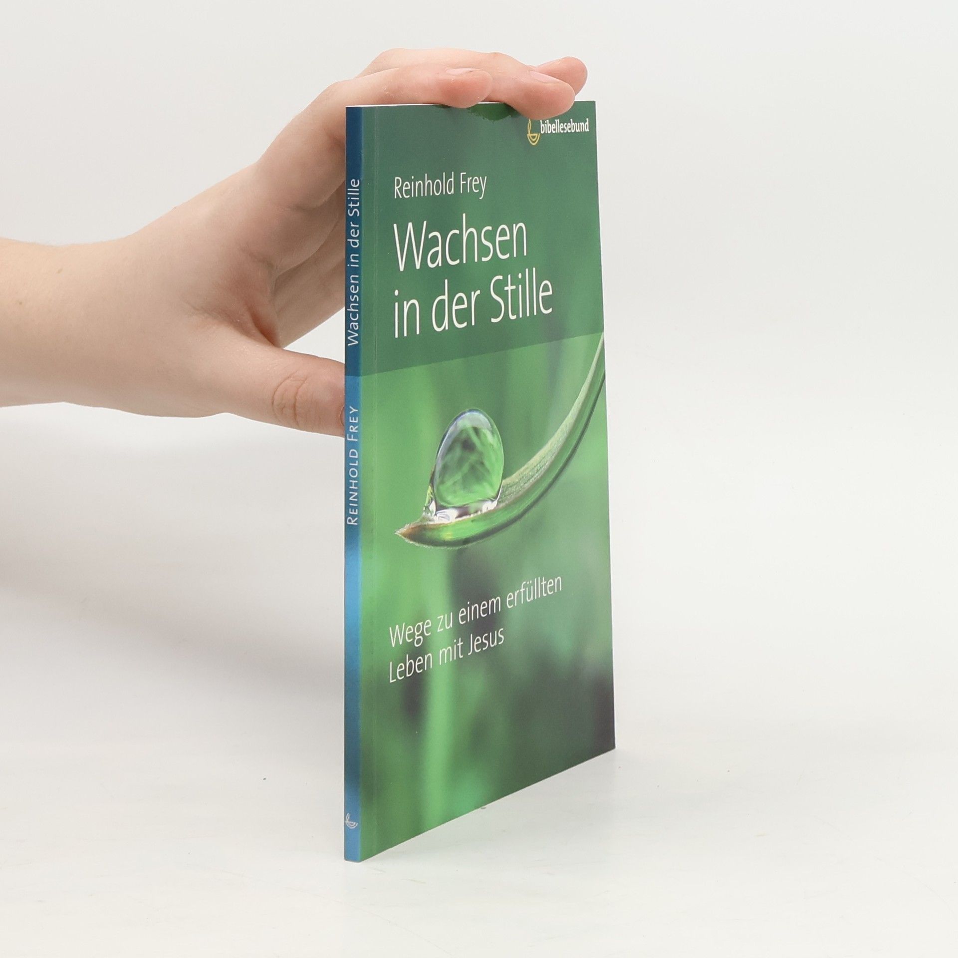 Reinhold Frey Wachsen in der Stille