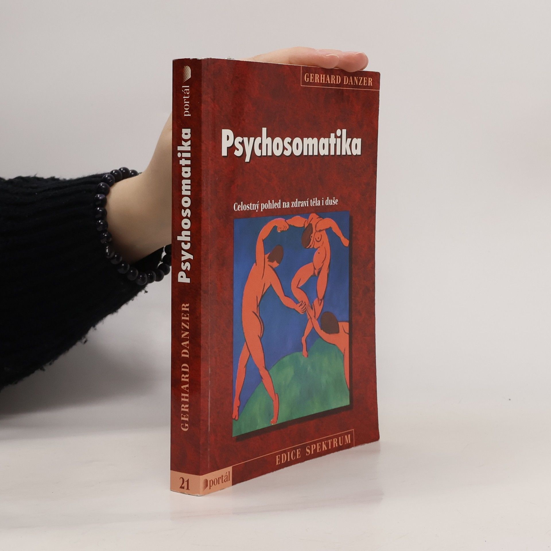 Gerhard Danzer Psychosomatika: Celostný pohled na zdraví těla i duše