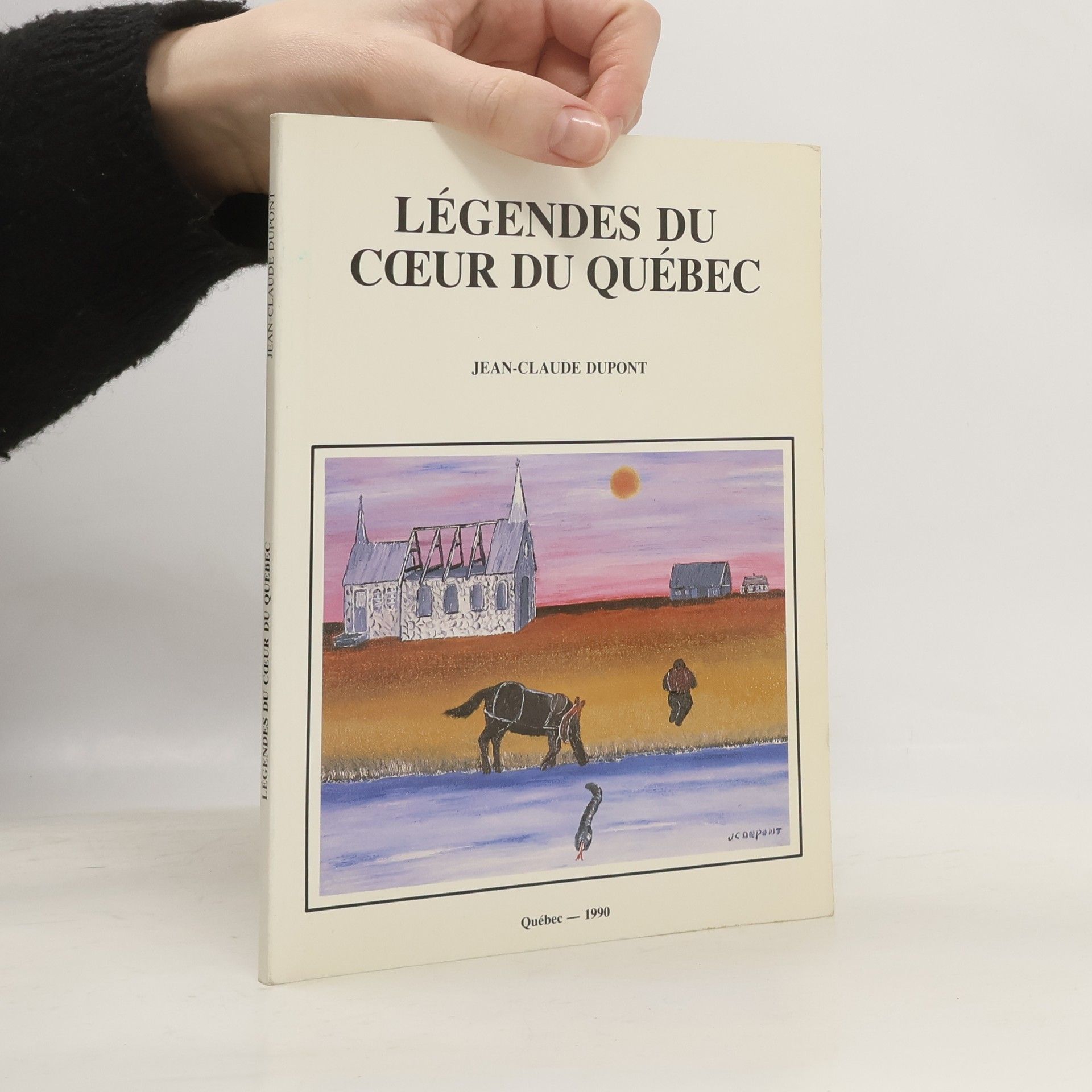 Jean-Claude Dupont Légendes du coeur de Québec