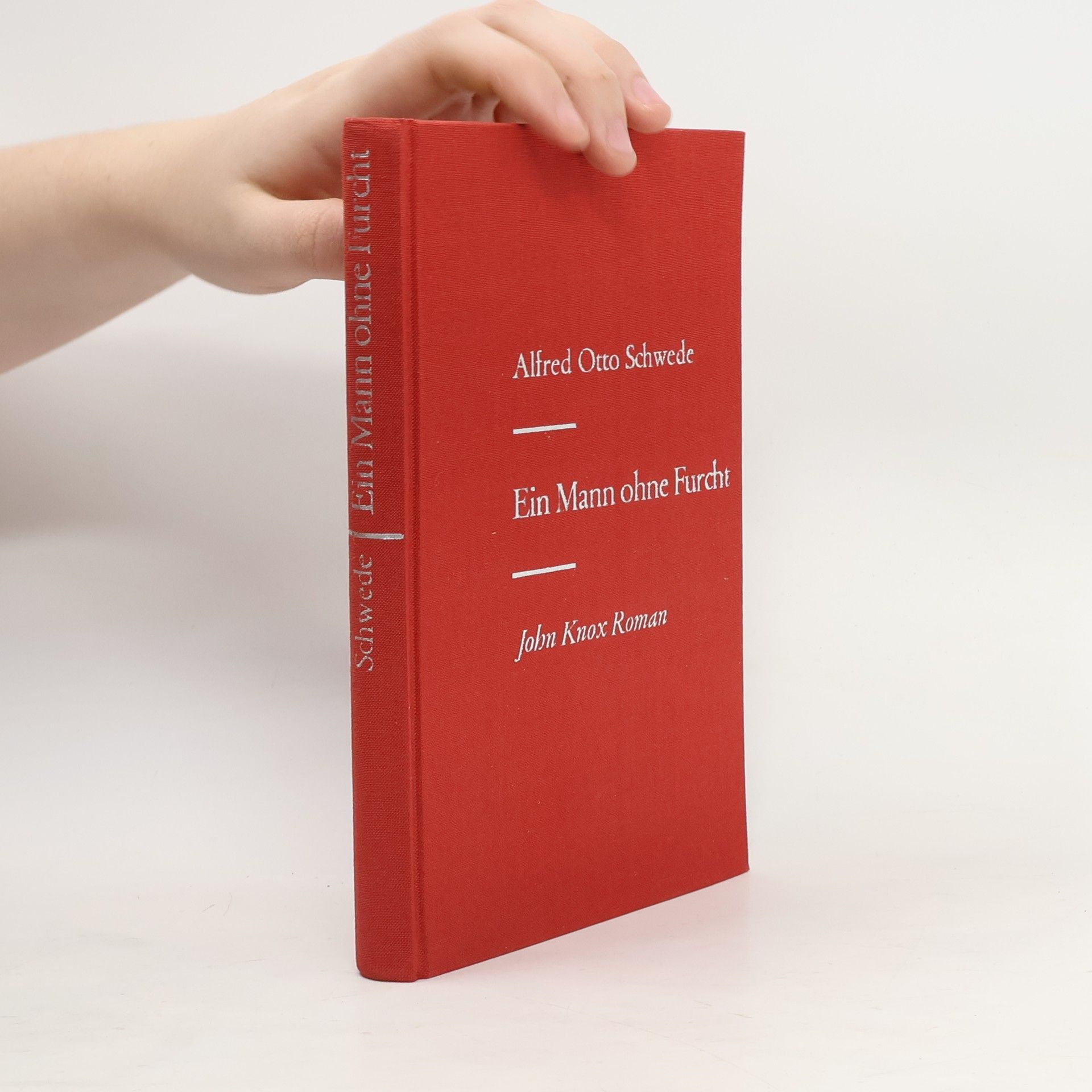 Alfred Otto Schwede Ein Mann ohne Furcht