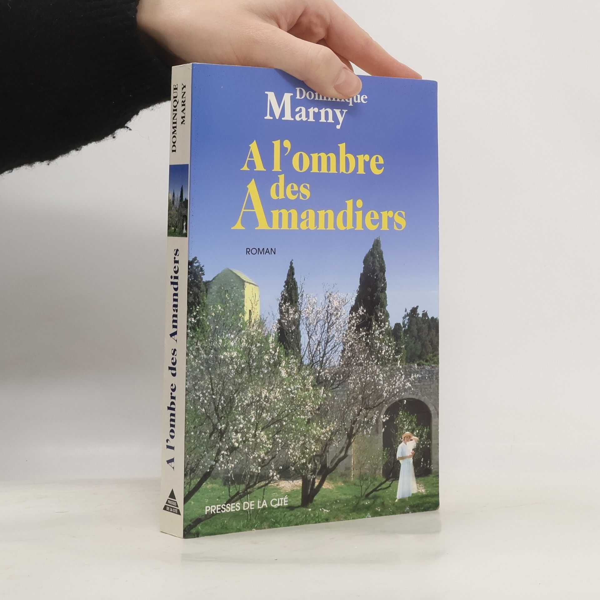 Dominique Marny A l'ombre des amandiers