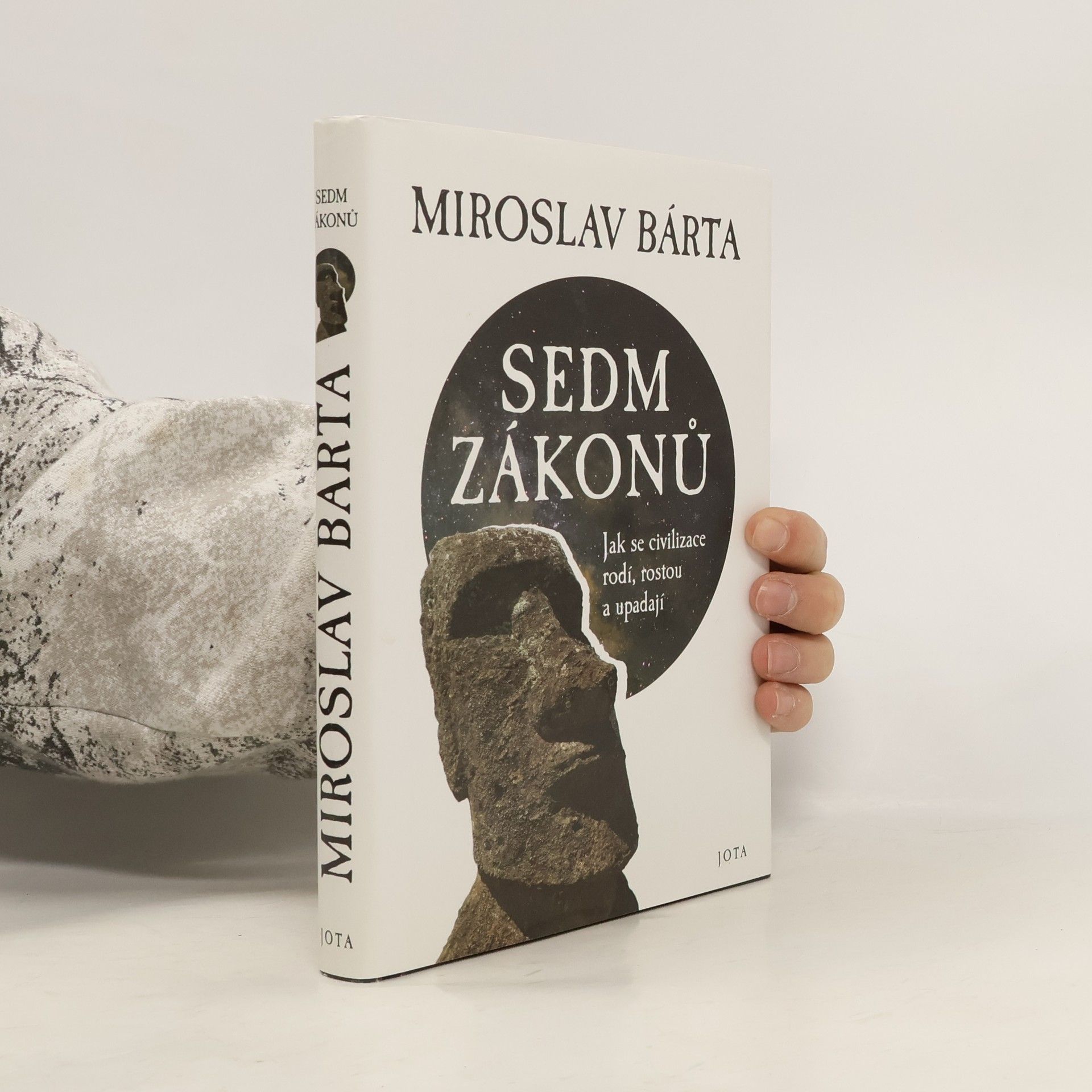 Miroslav Bárta Sedm zákonů: Jak civilizace vznikají, dosahují vrcholu a upadají