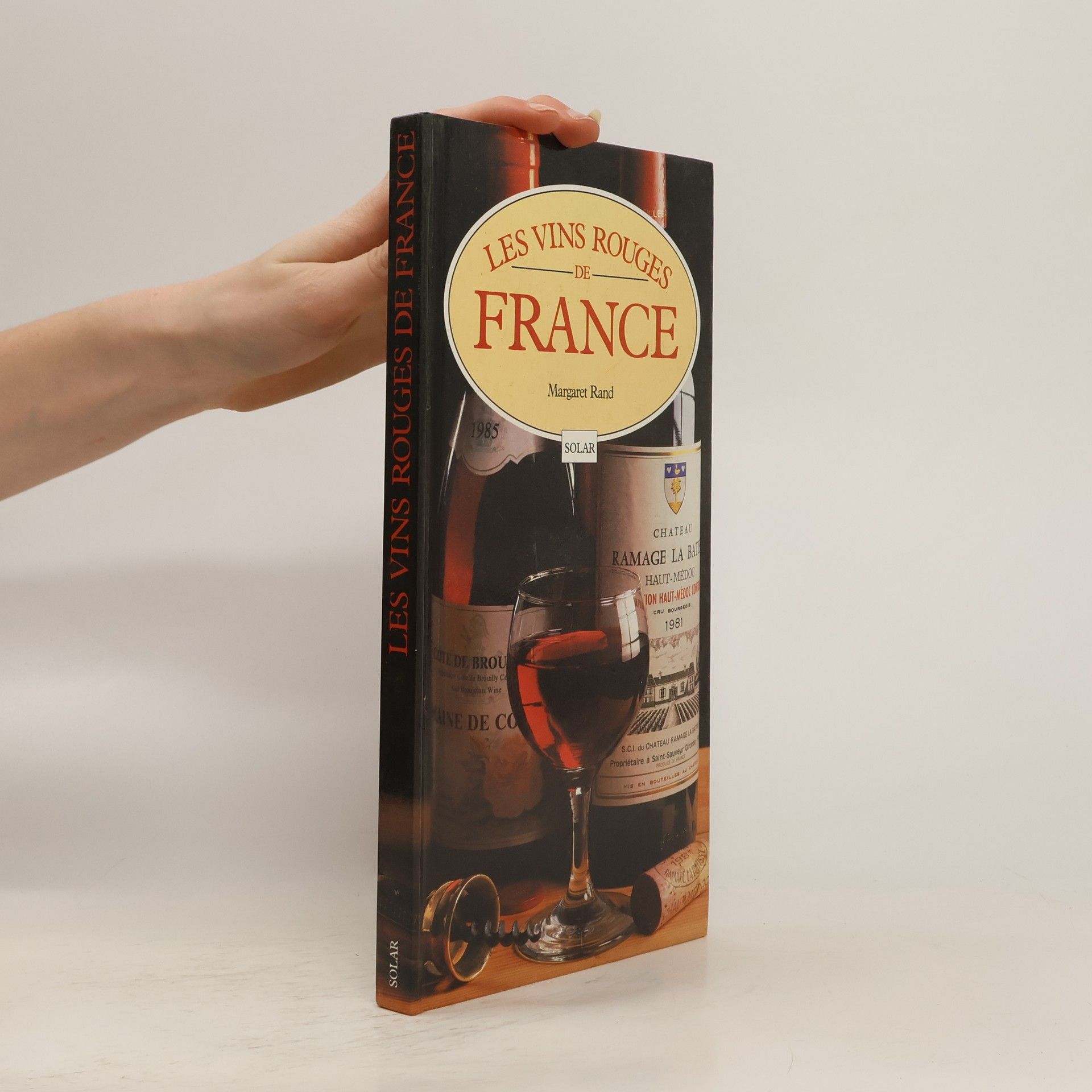 Margaret Rand Les Vins rouges de France