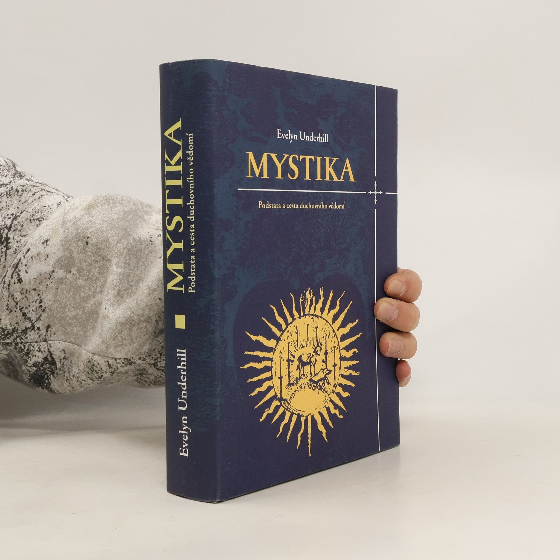 Evelyn Underhill Mystika: Podstata a cesta duchovního vědomí