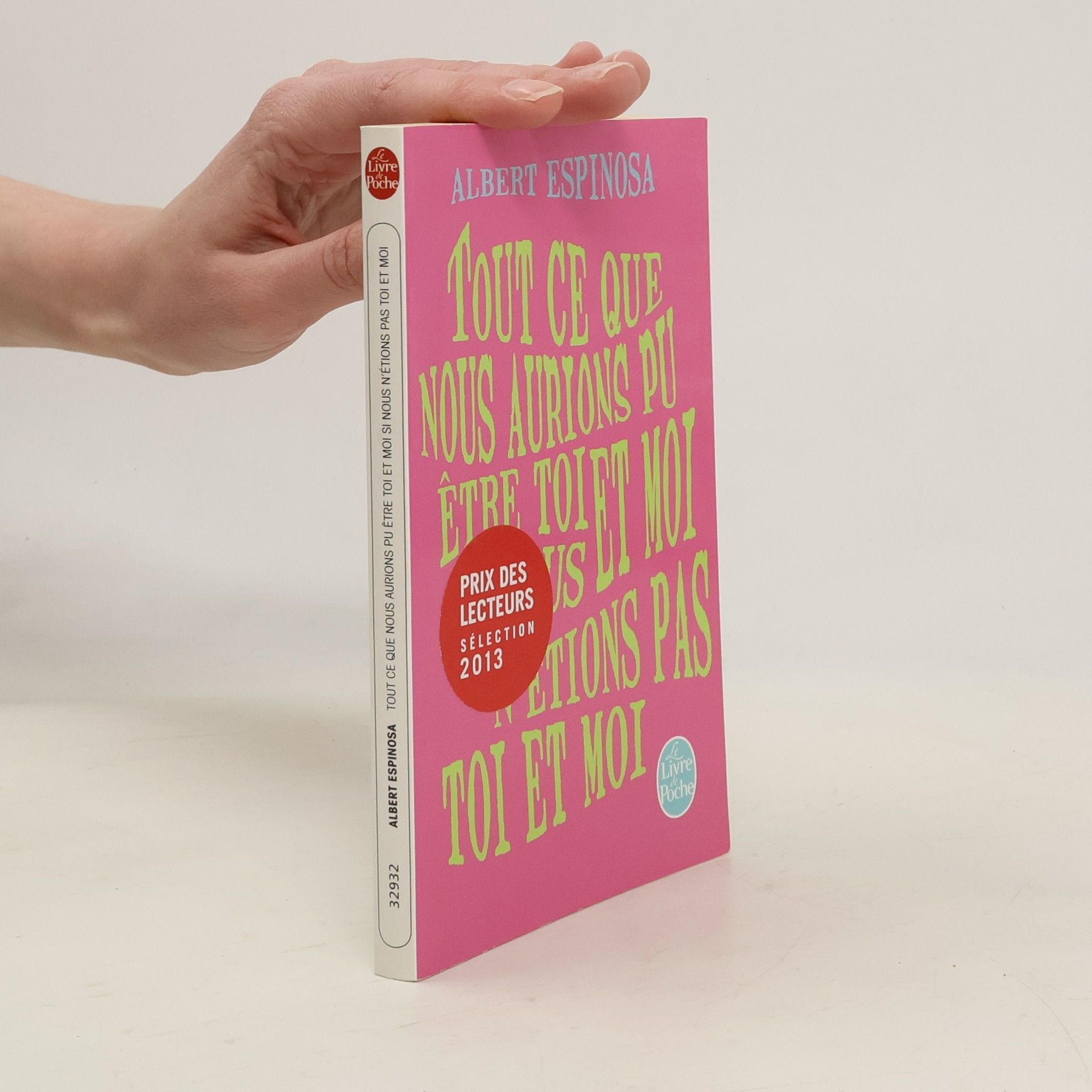 Le Livre de Poche: Tout ce que nous aurions pu être toi et moi si nous n'étions pas toi et moi