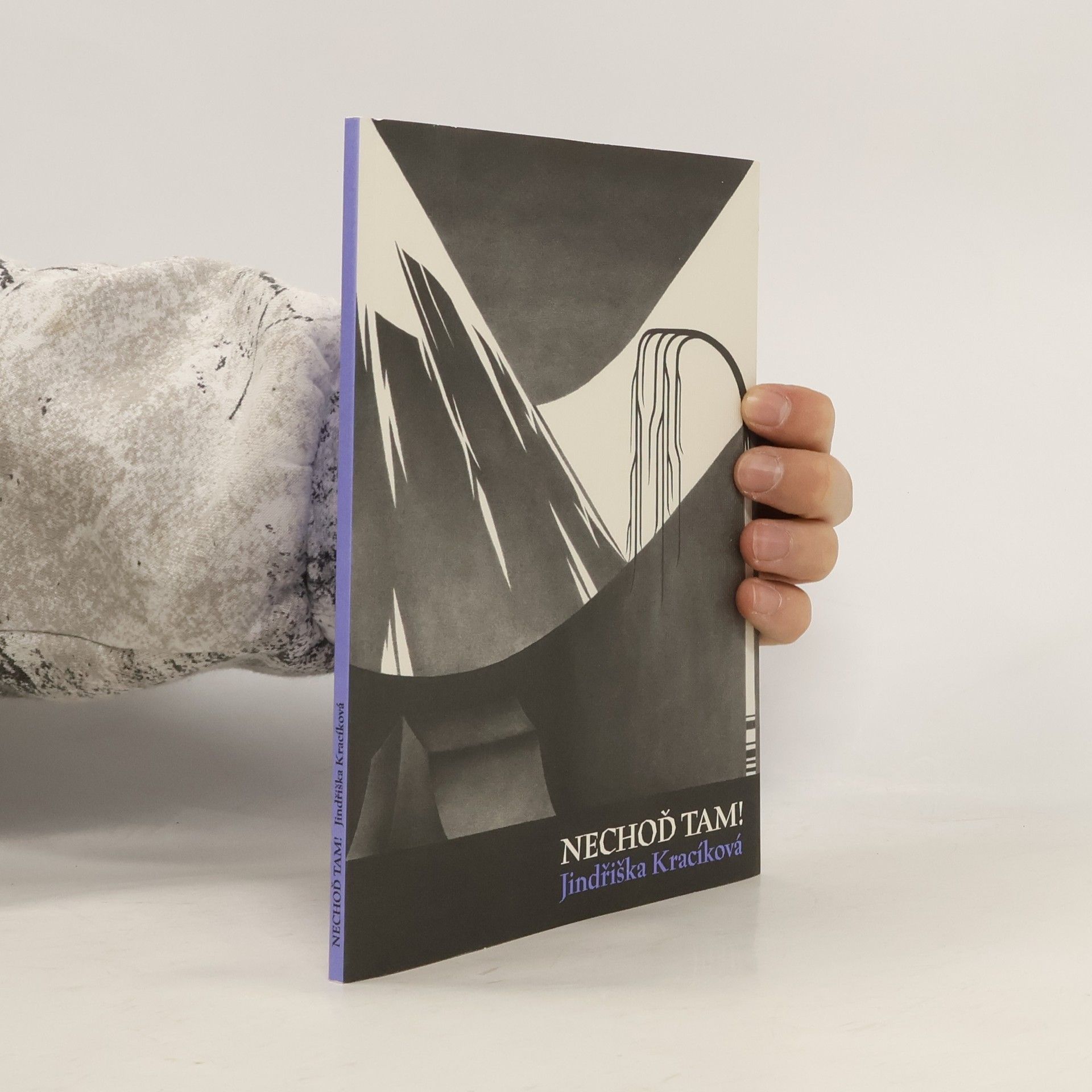 Jindřiška Kracíková Nechoď tam!