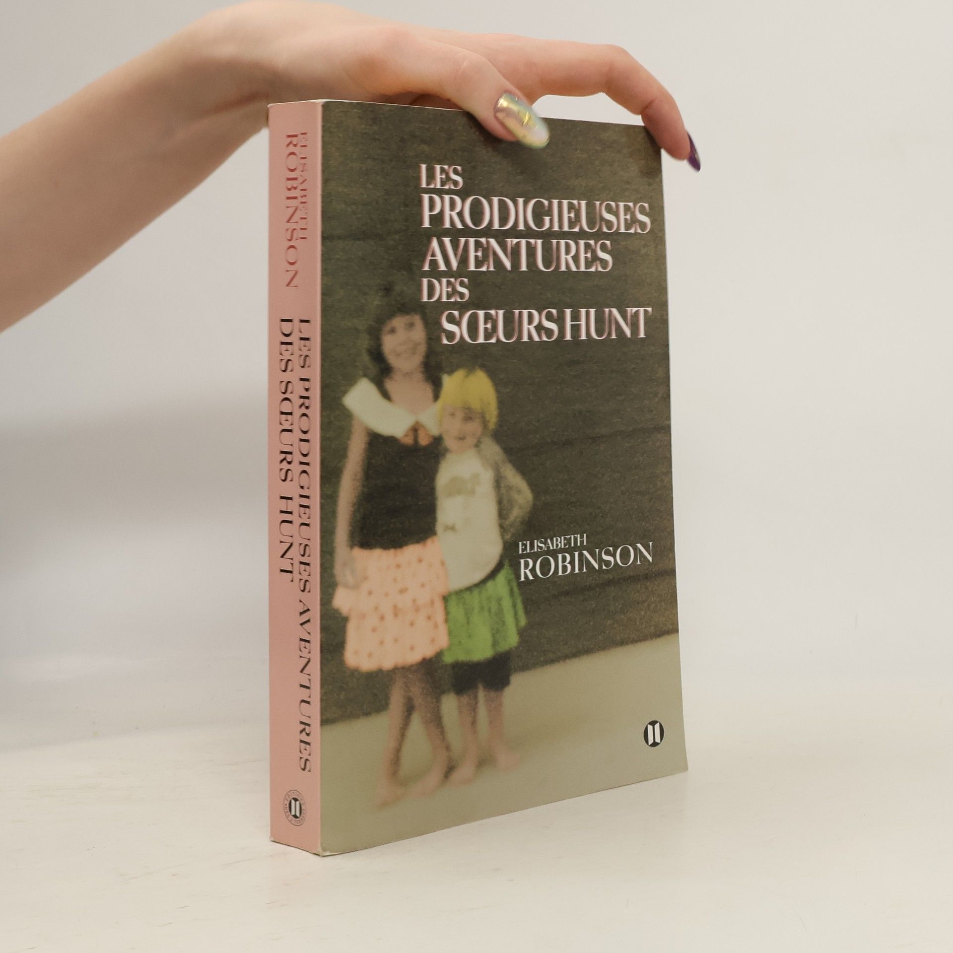 Elisabeth Robinson Les prodigieuses aventures des Sœurs Hunt