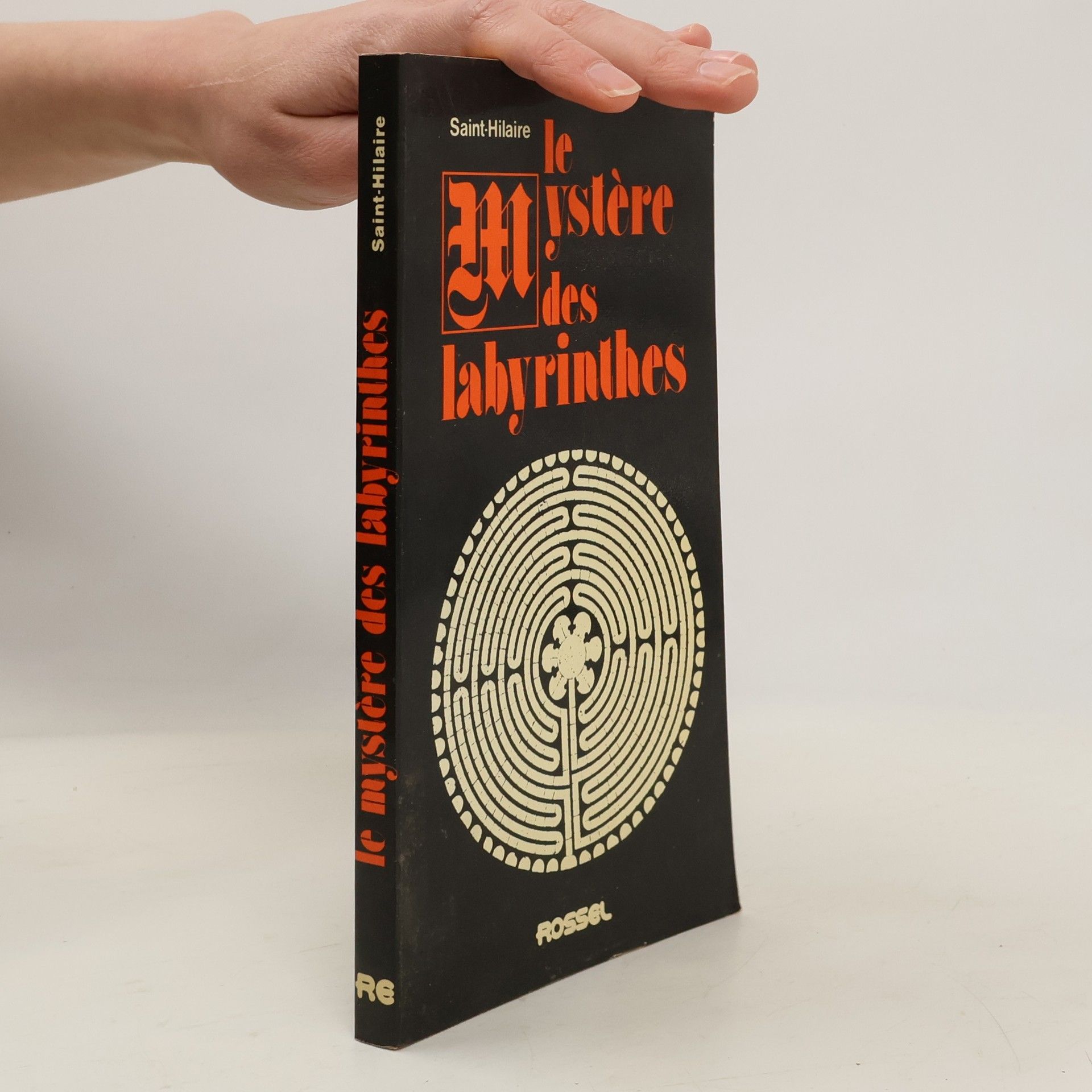 Paul de Saint-Hilaire Le mystère des labyrinthes