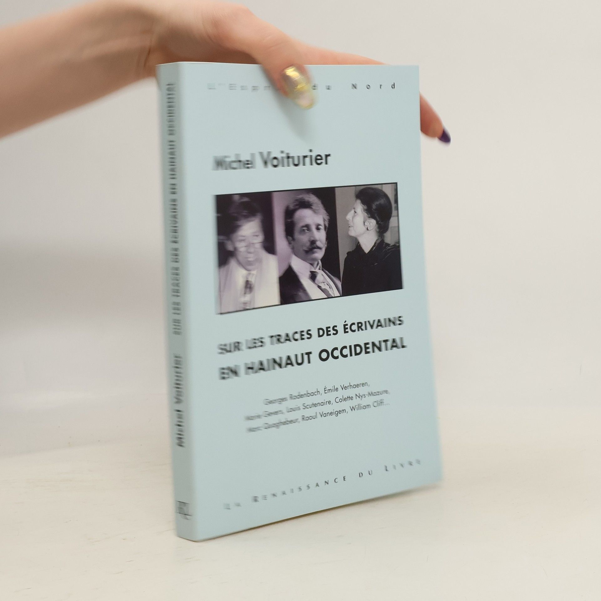 Michel Voiturier L'Esprit du Nord: Sur les traces des écrivains du Hainaut Occidental