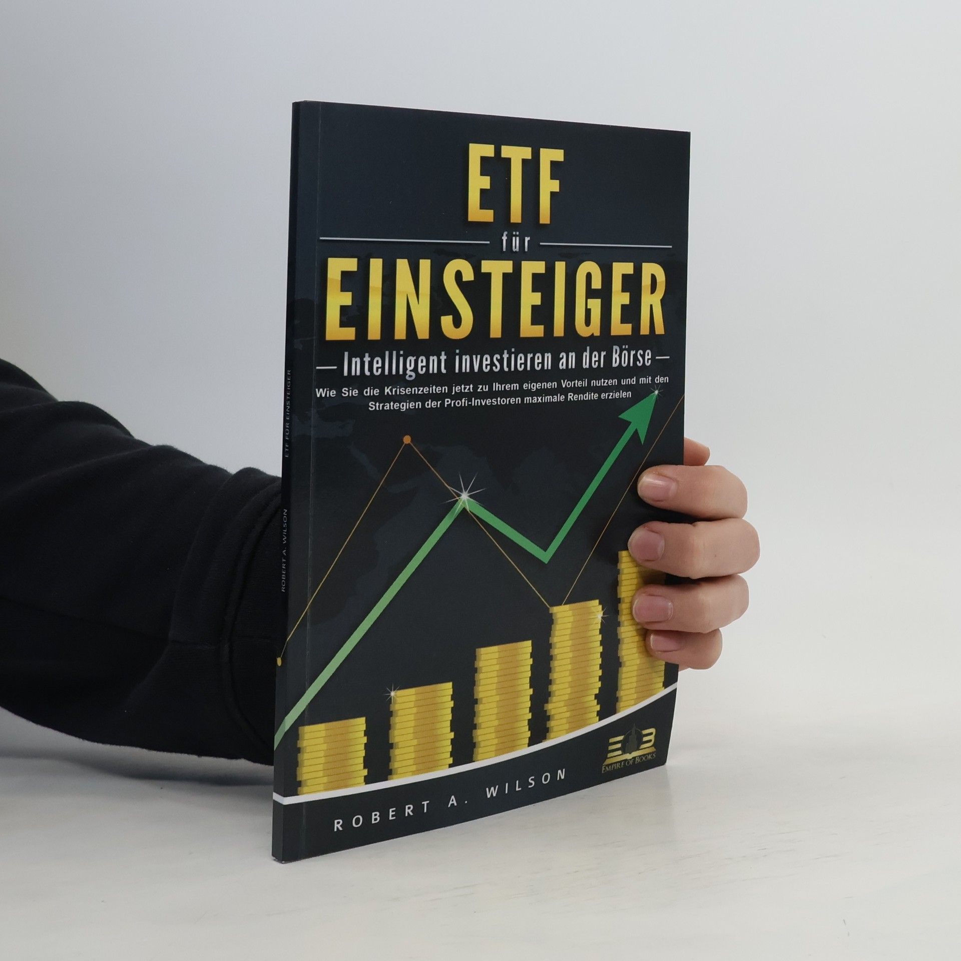 Robert Anton Wilson ETF für Einsteiger - Intelligent investieren an der Börse