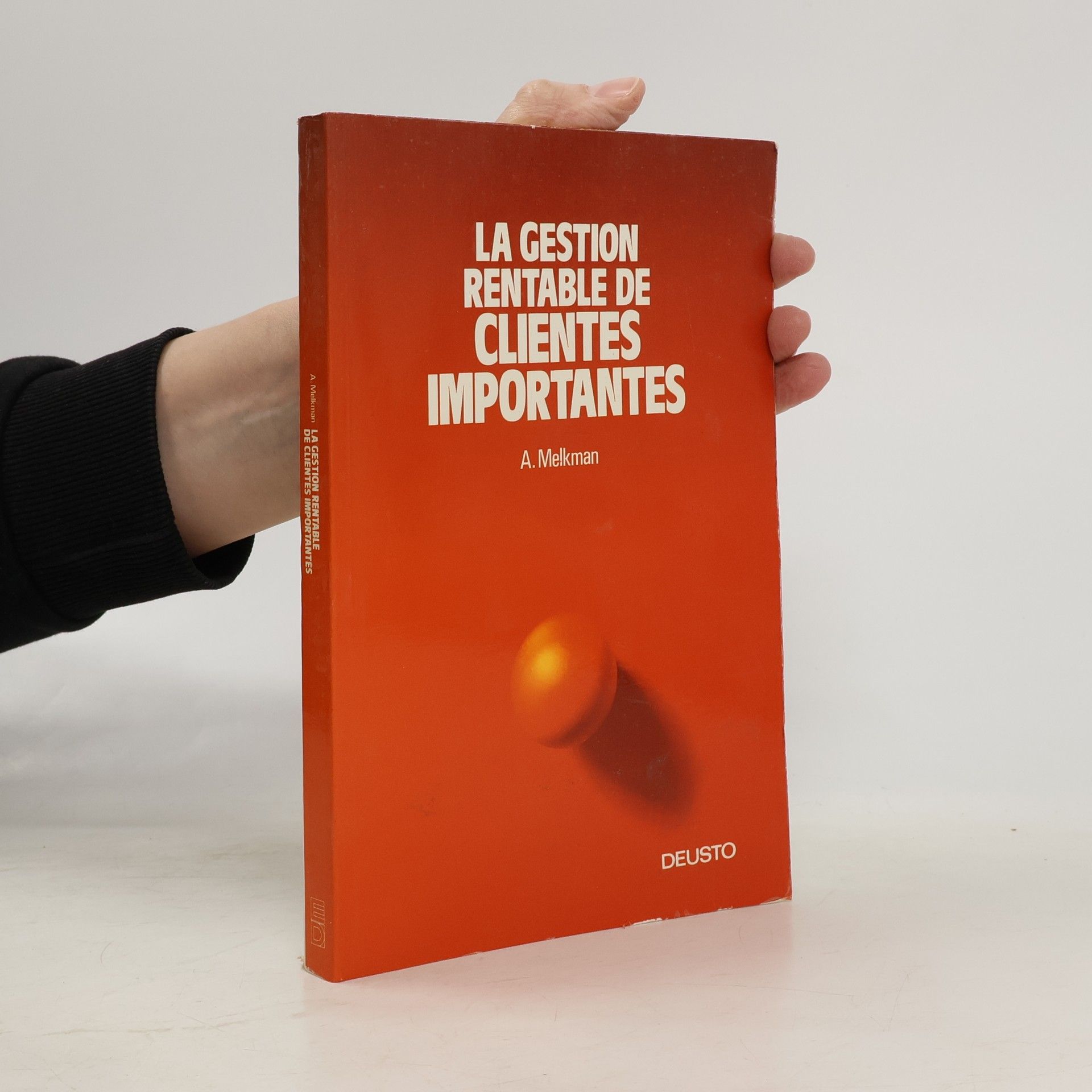 Alan Melkman La gestión rentable de clientes importantes