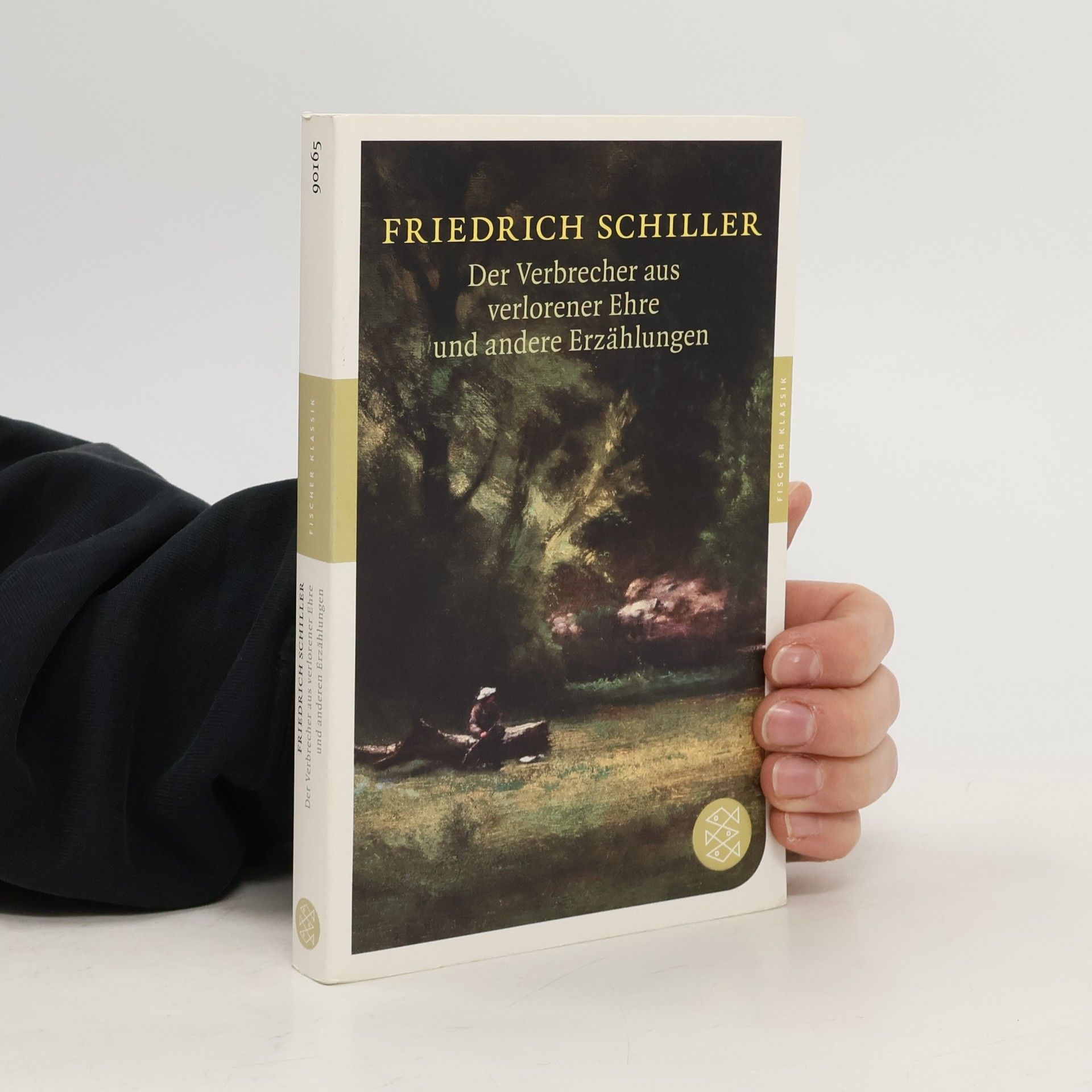 Friedrich Schiller Der Verbrecher aus verlorener Ehre und andere Erzählungen