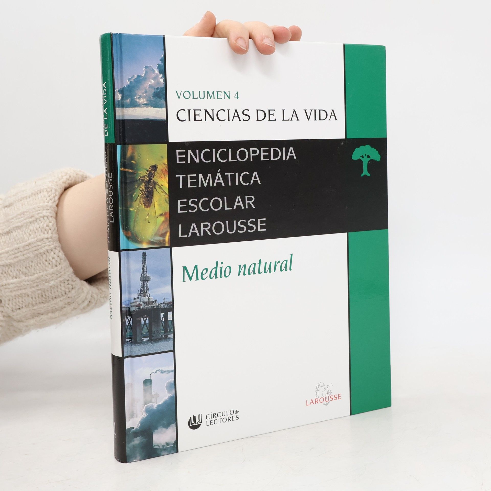 Various authors Enciclopedia Temática Escolar Larousse 4. Ciencias de la vida. Medio natural