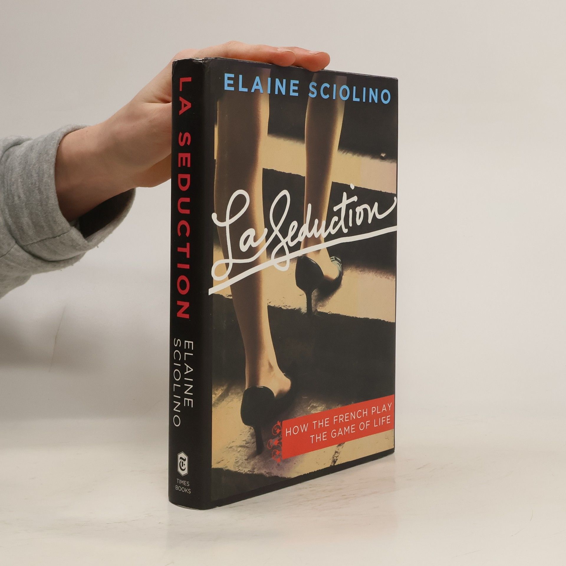 Elaine Sciolino La Seduction