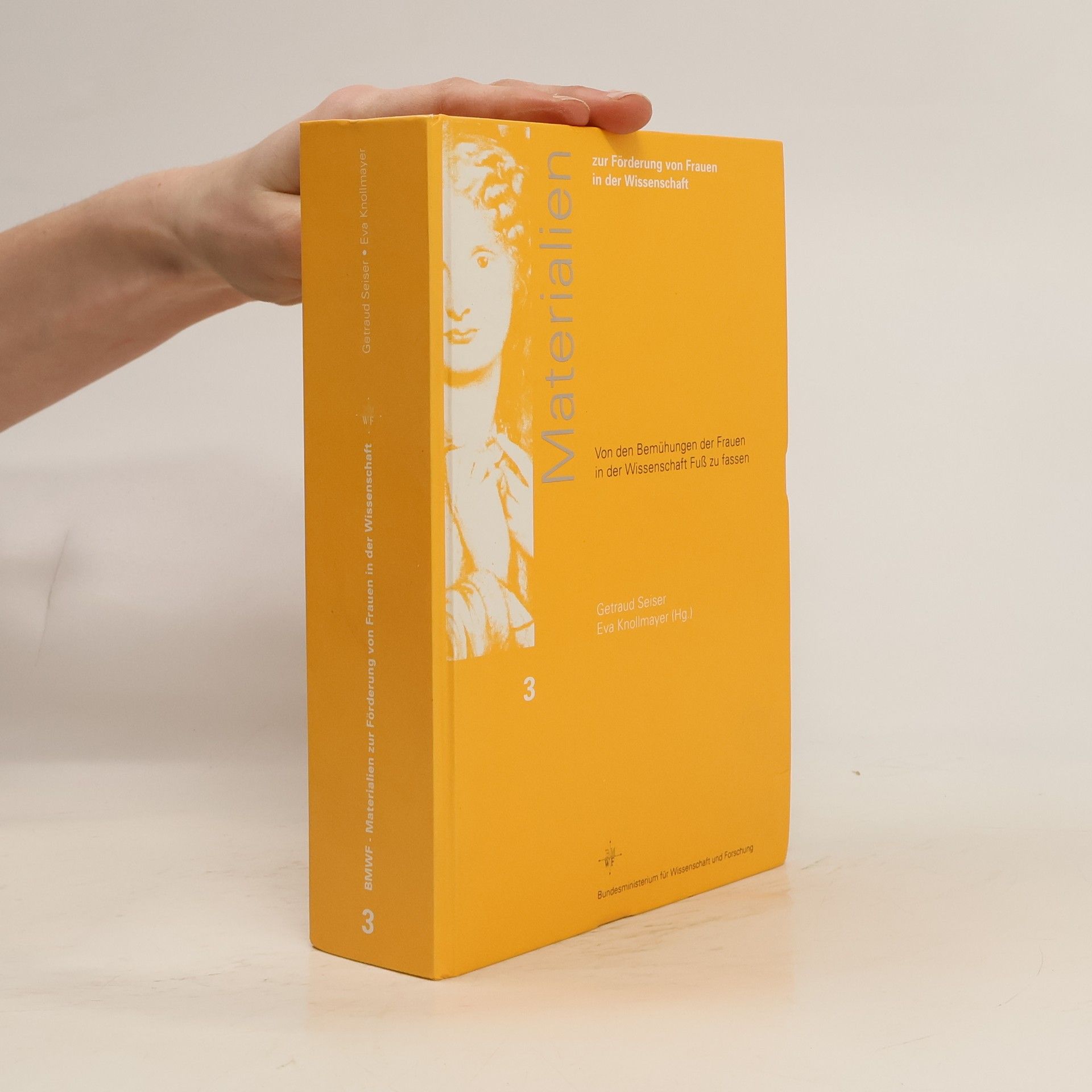 Materialien zur Förderung von Frauen in der Wissenschaft - 3: Von den Bemühungen der Frauen in der Wissenschaft Fuß zu fassen