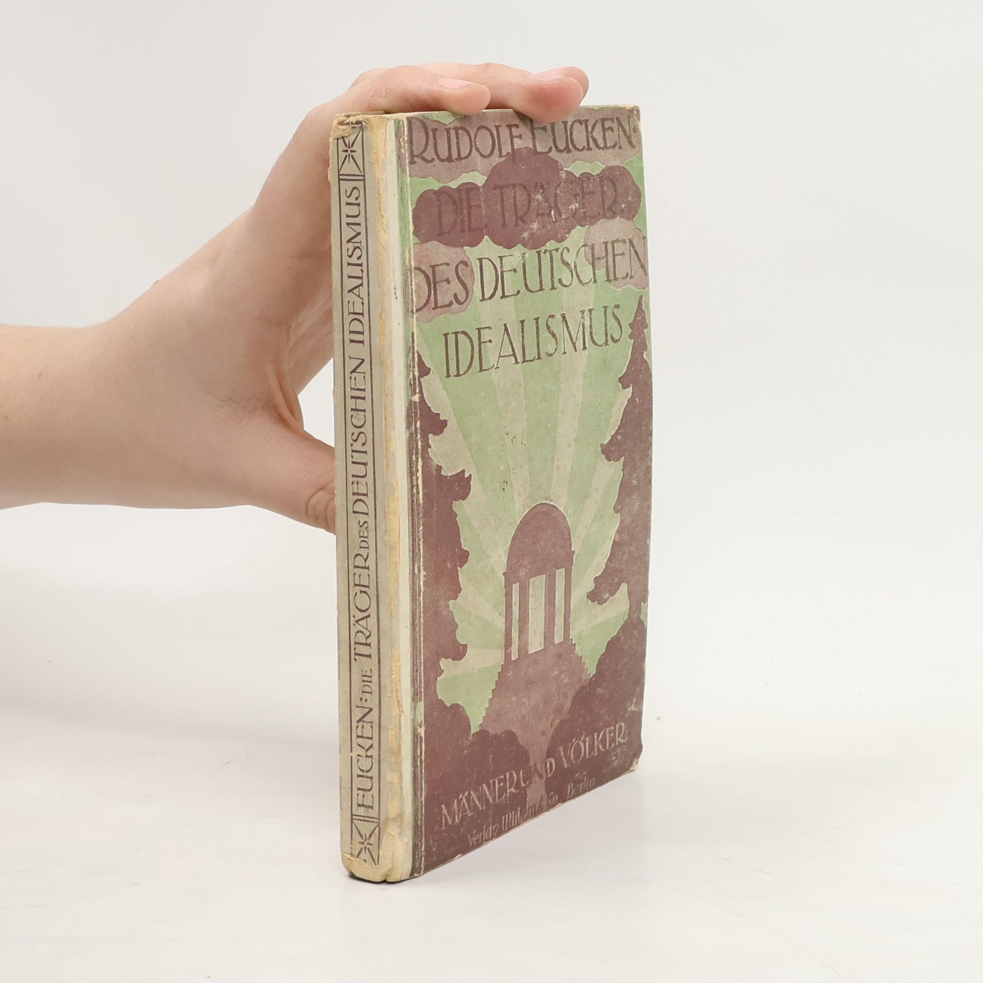 Rudolf Christoph Eucken Die Träger des deutschen Idealismus