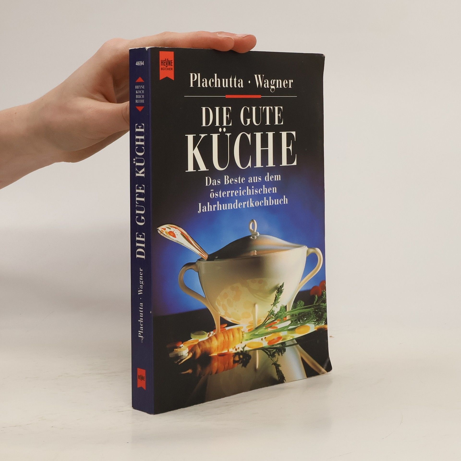 Ewald Plachutta Die gute Küche