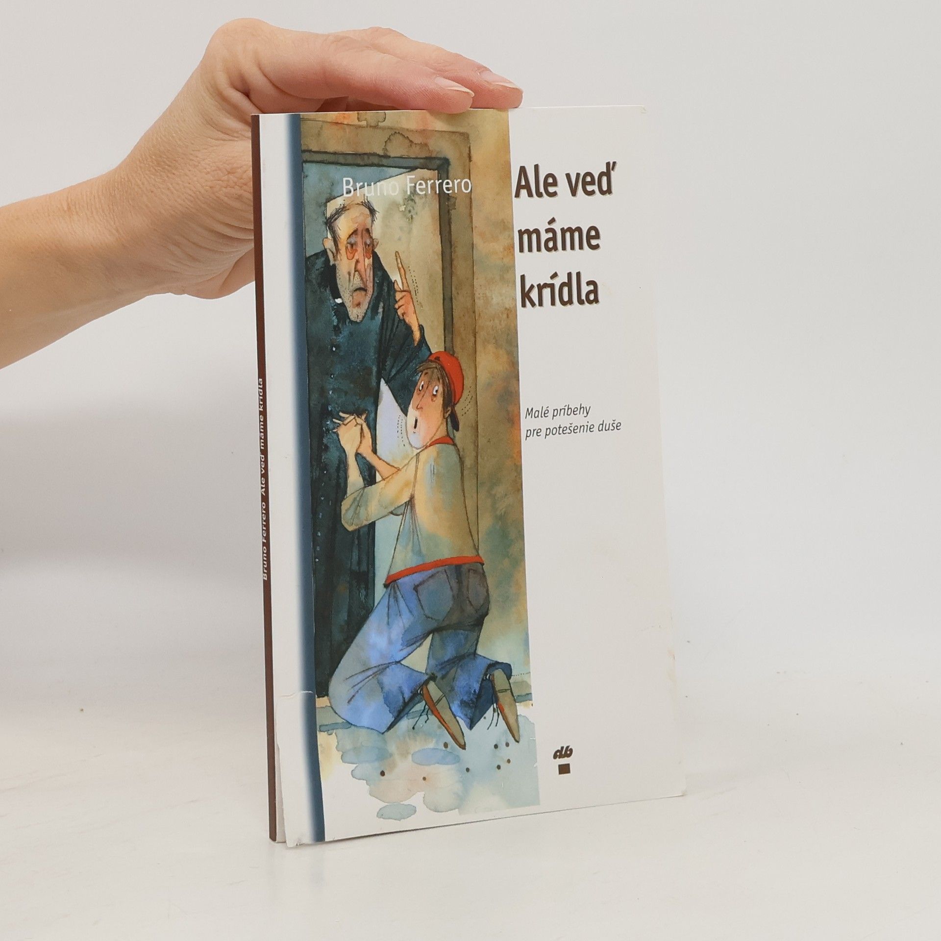 Bruno Ferrero Ale veď máme krídla