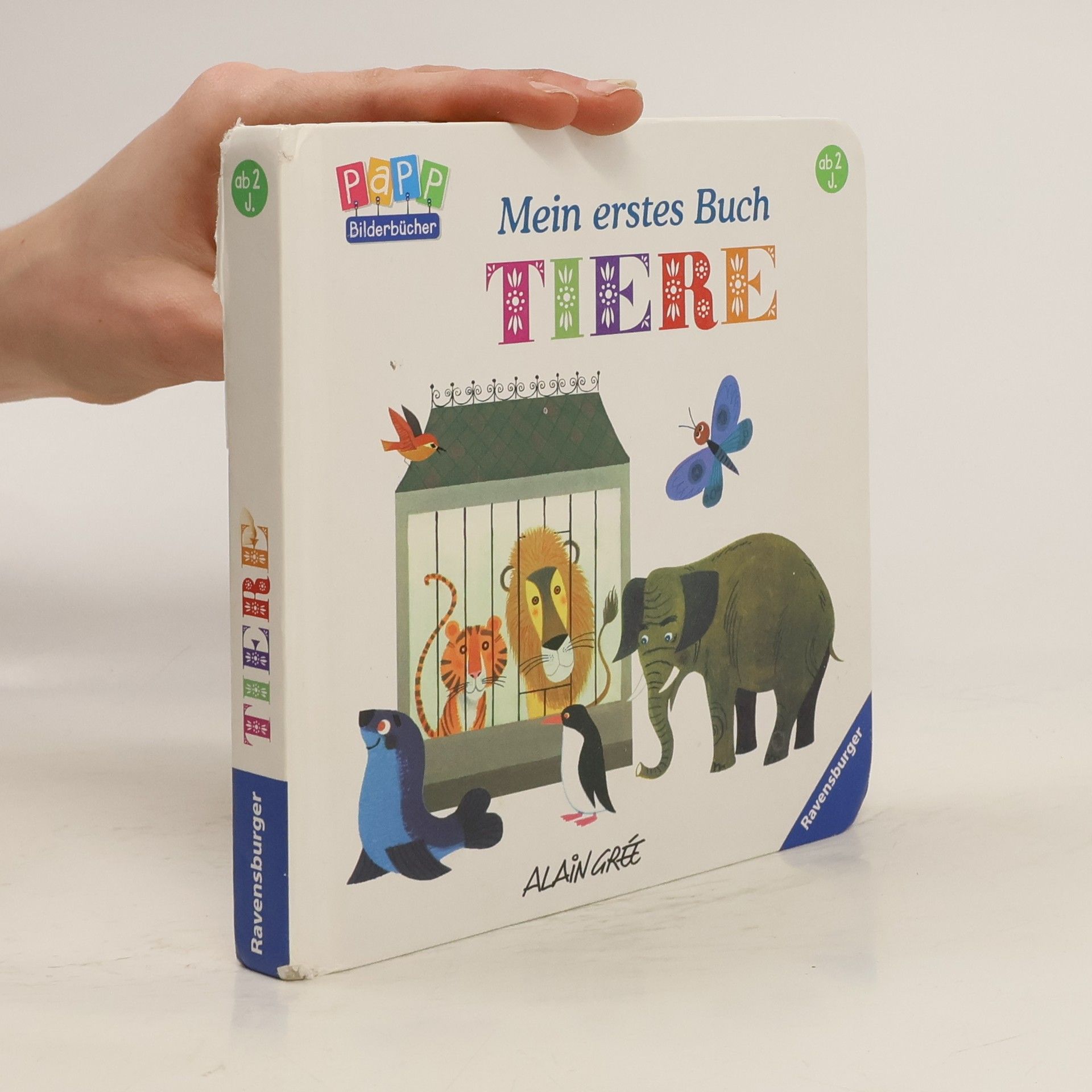 Alain Grée Mein erstes Buch: Tiere