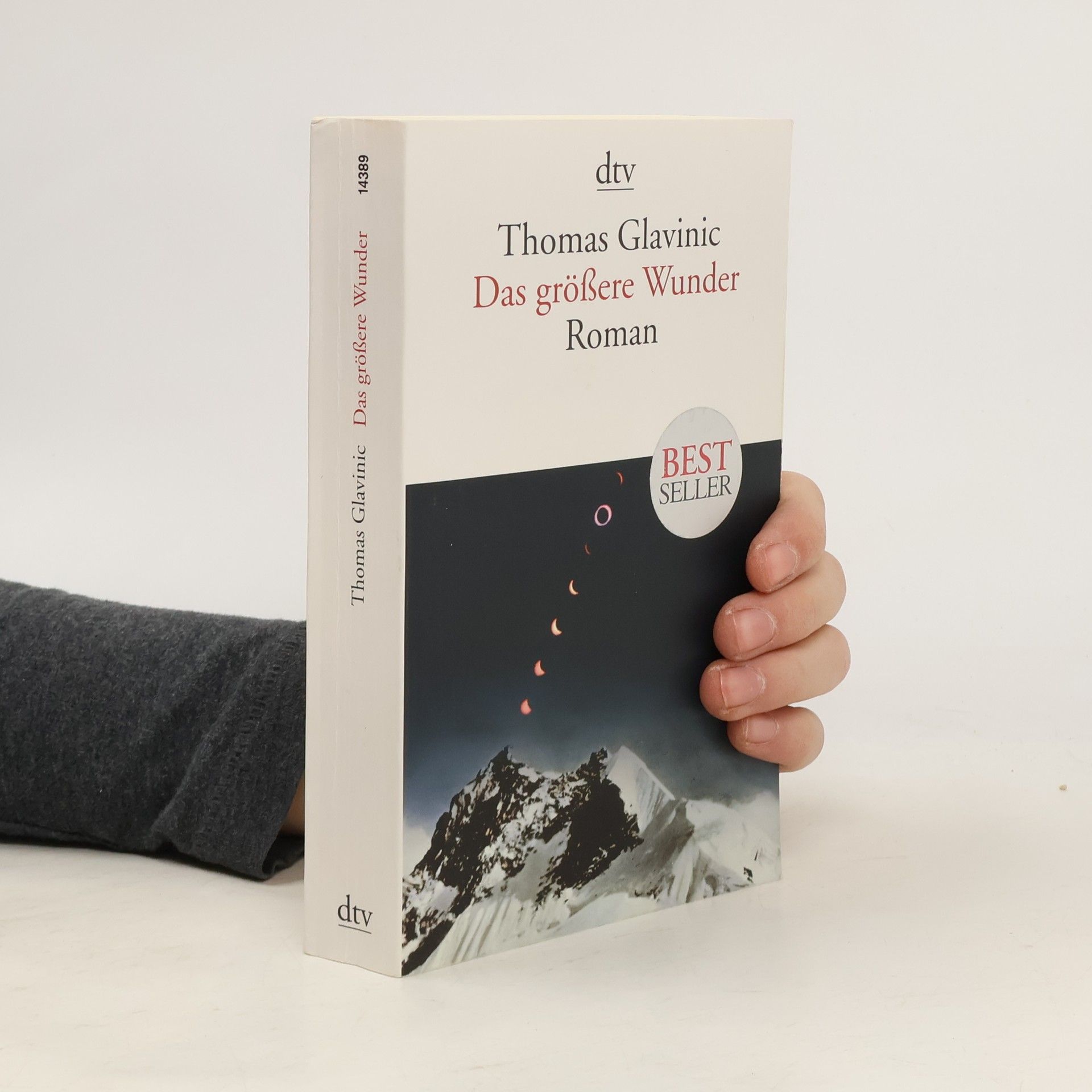 Thomas Glavinic Das größere Wunder