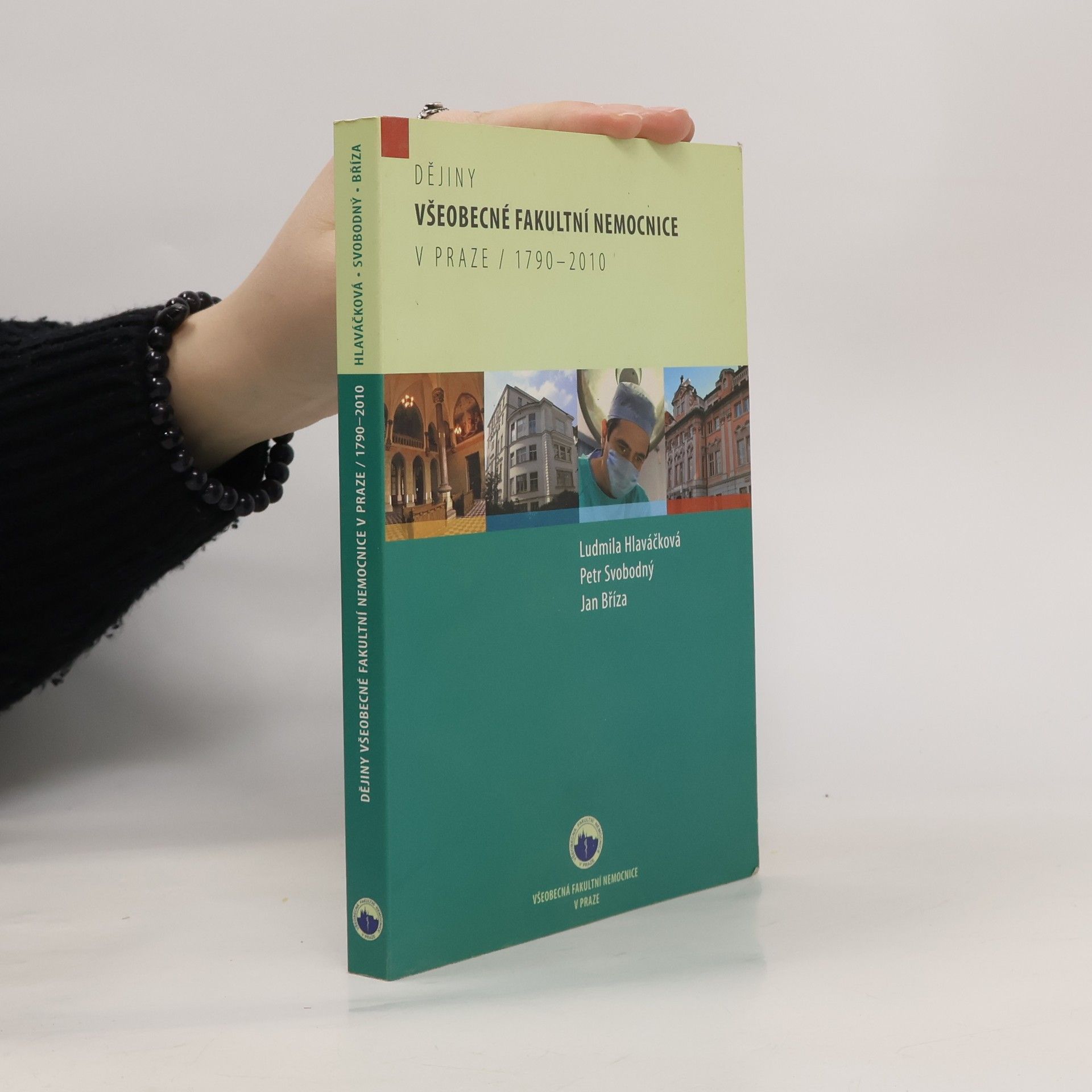 Dějiny Všeobecné fakultní nemocnice v Praze 1790-2010