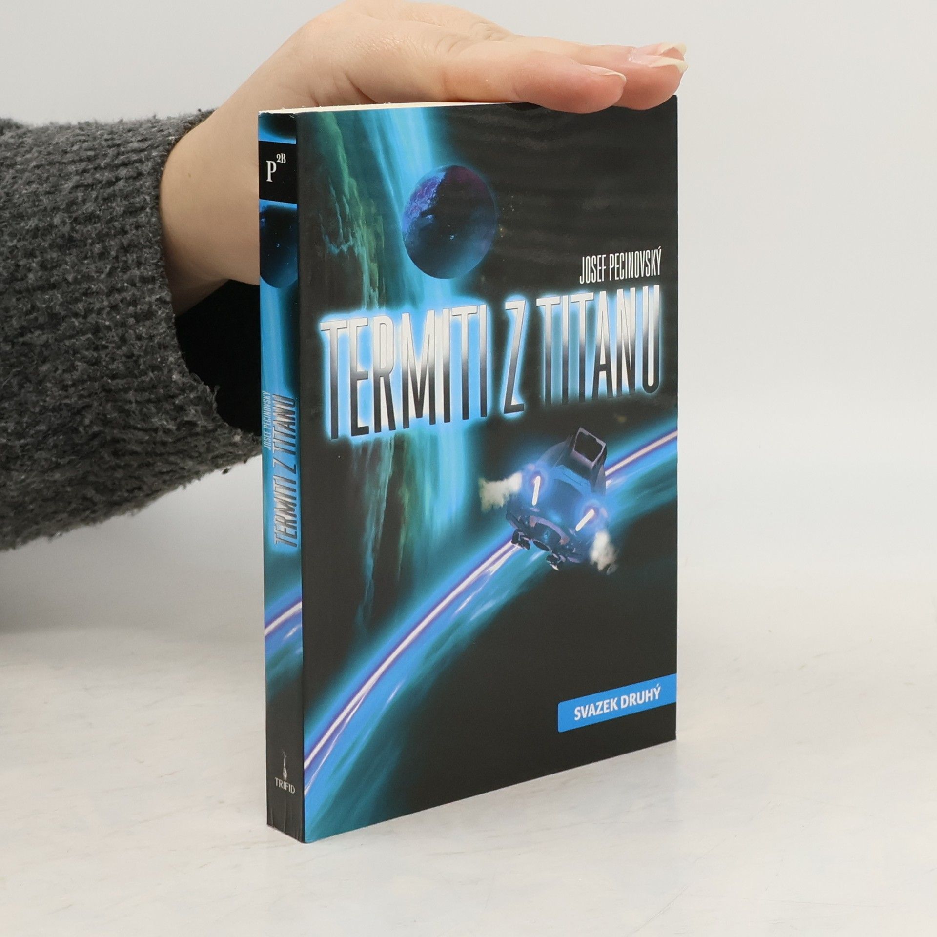 Josef Pecinovský Termiti z Titanu. Svazek druhý