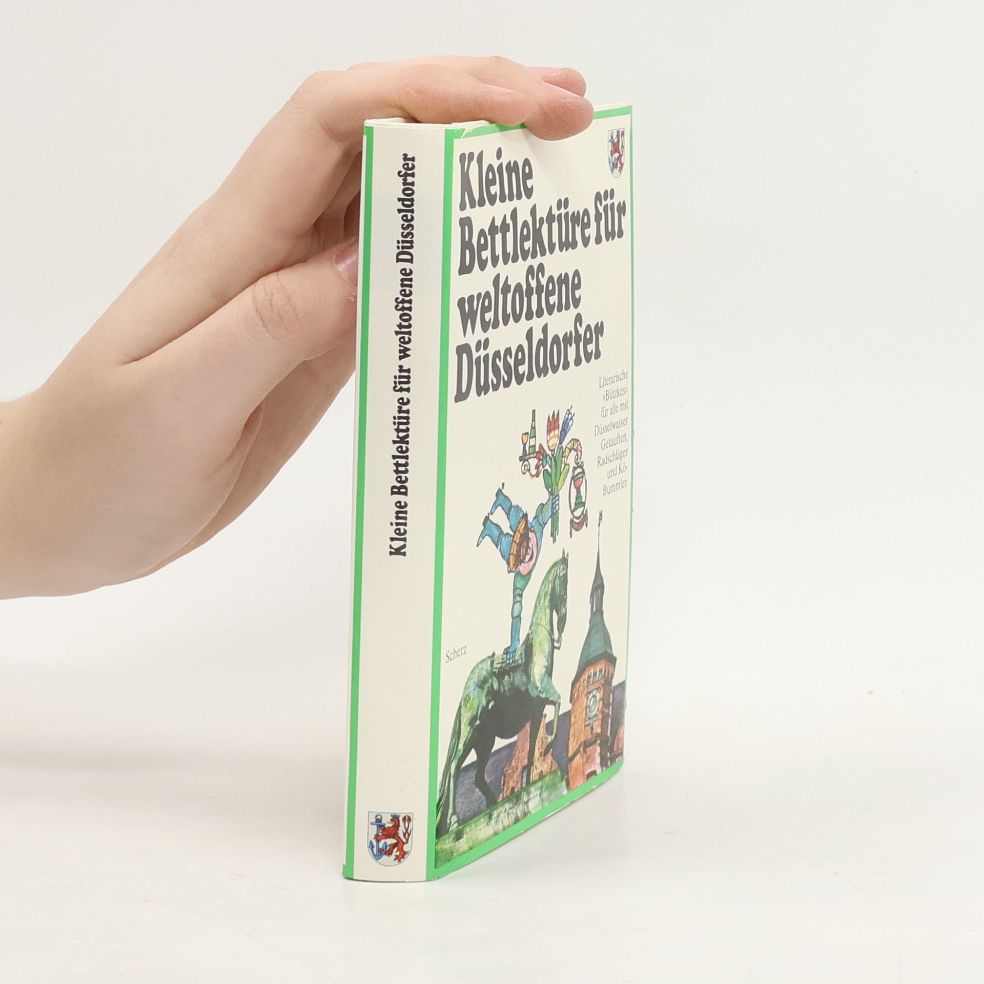 Katharina Steiner Kleine Bettlektüre für weltoffene Düsseldorfer