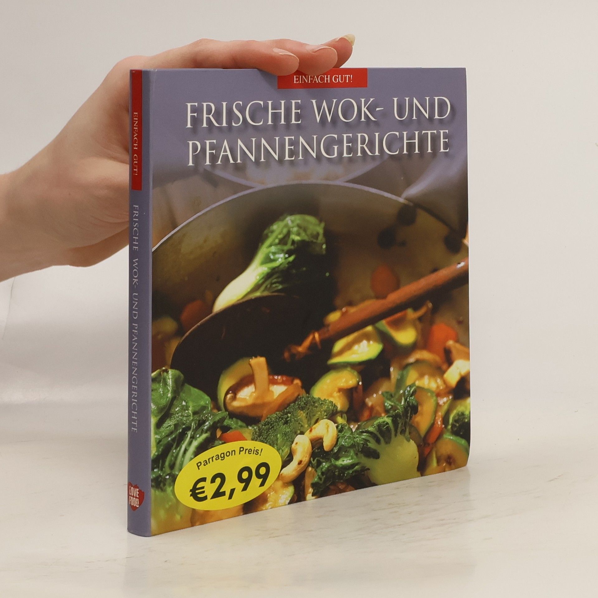 AA.VV. Frische Wok- und Pfannengerichte