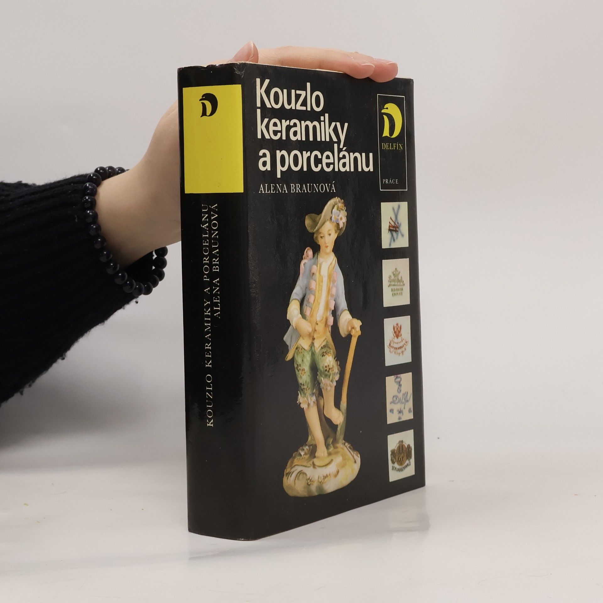 Alena Braunová Kouzlo keramiky a porcelánu