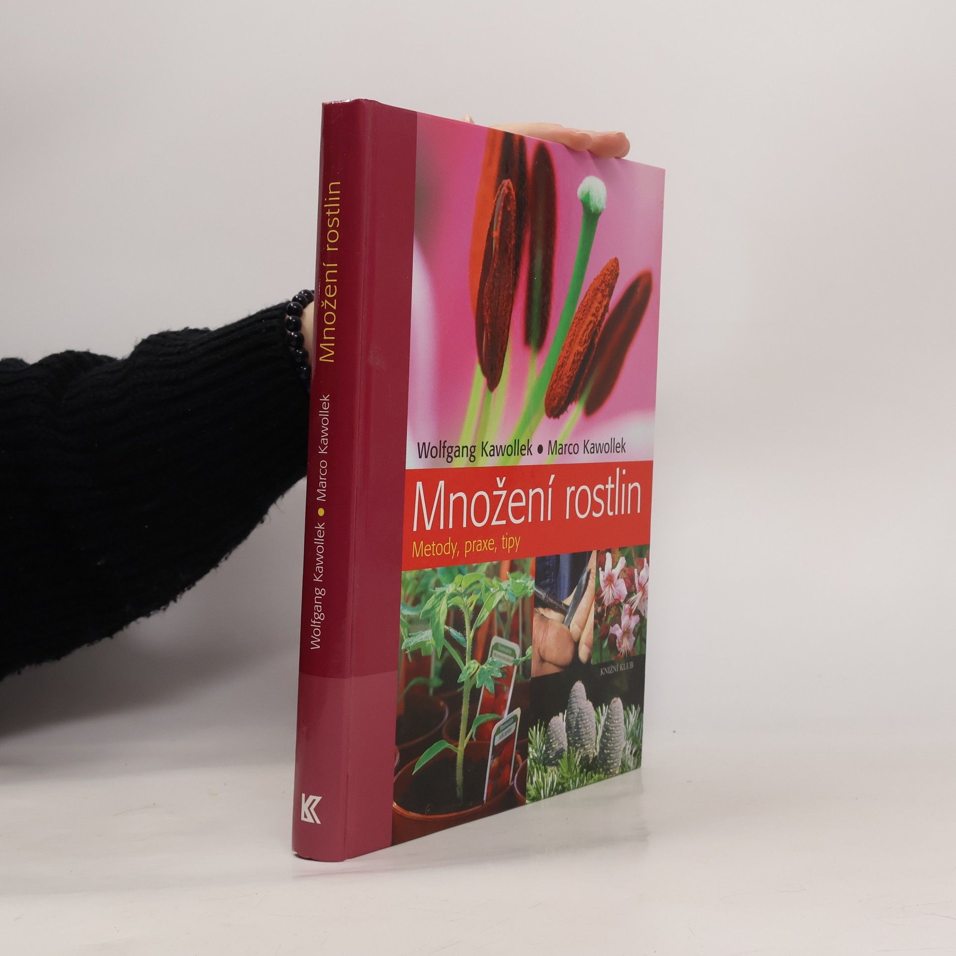 Wolfgang Kawollek Množení rostlin: Metody, praxe, tipy