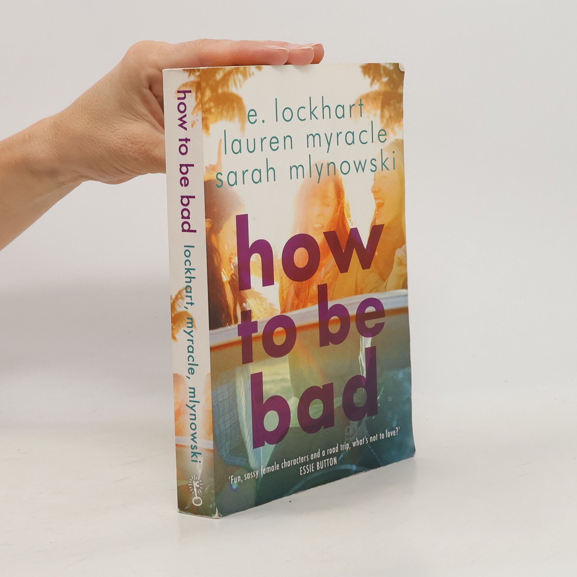 Lauren Myracle How to Be Bad