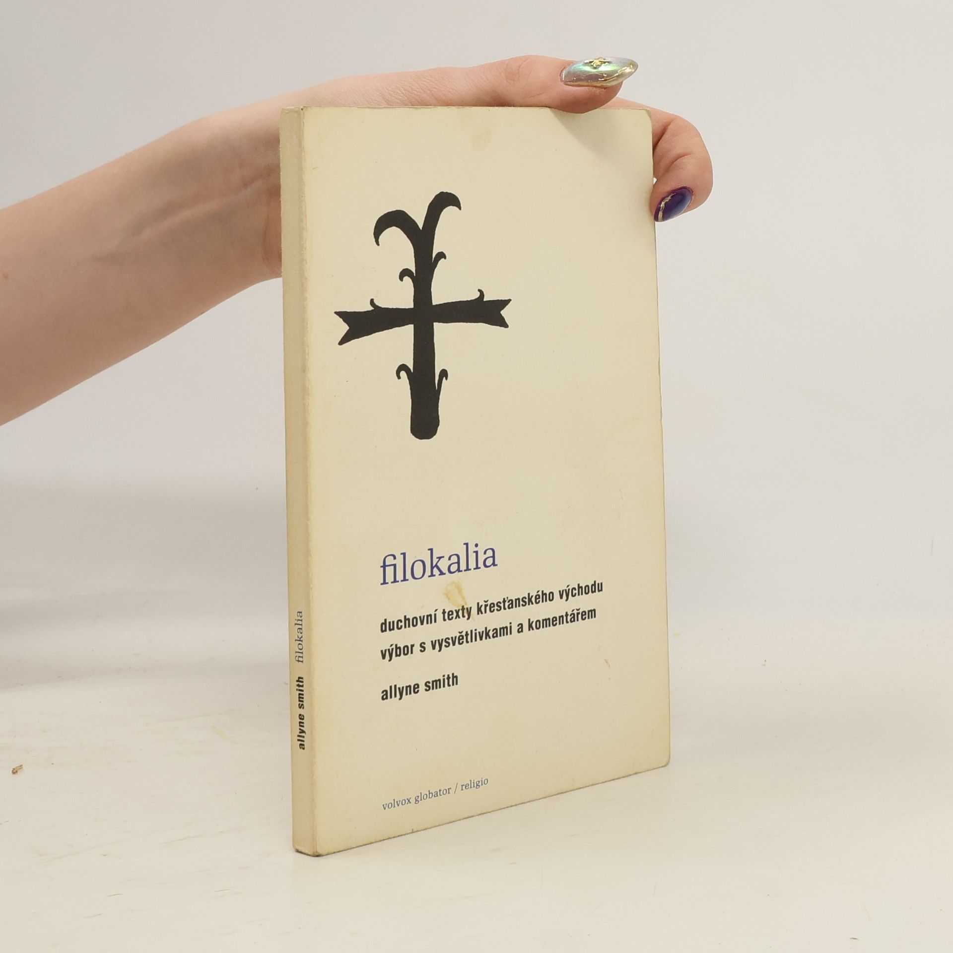 Kolektív autorov Filokalia – Duchovní texty křesťanského Východu