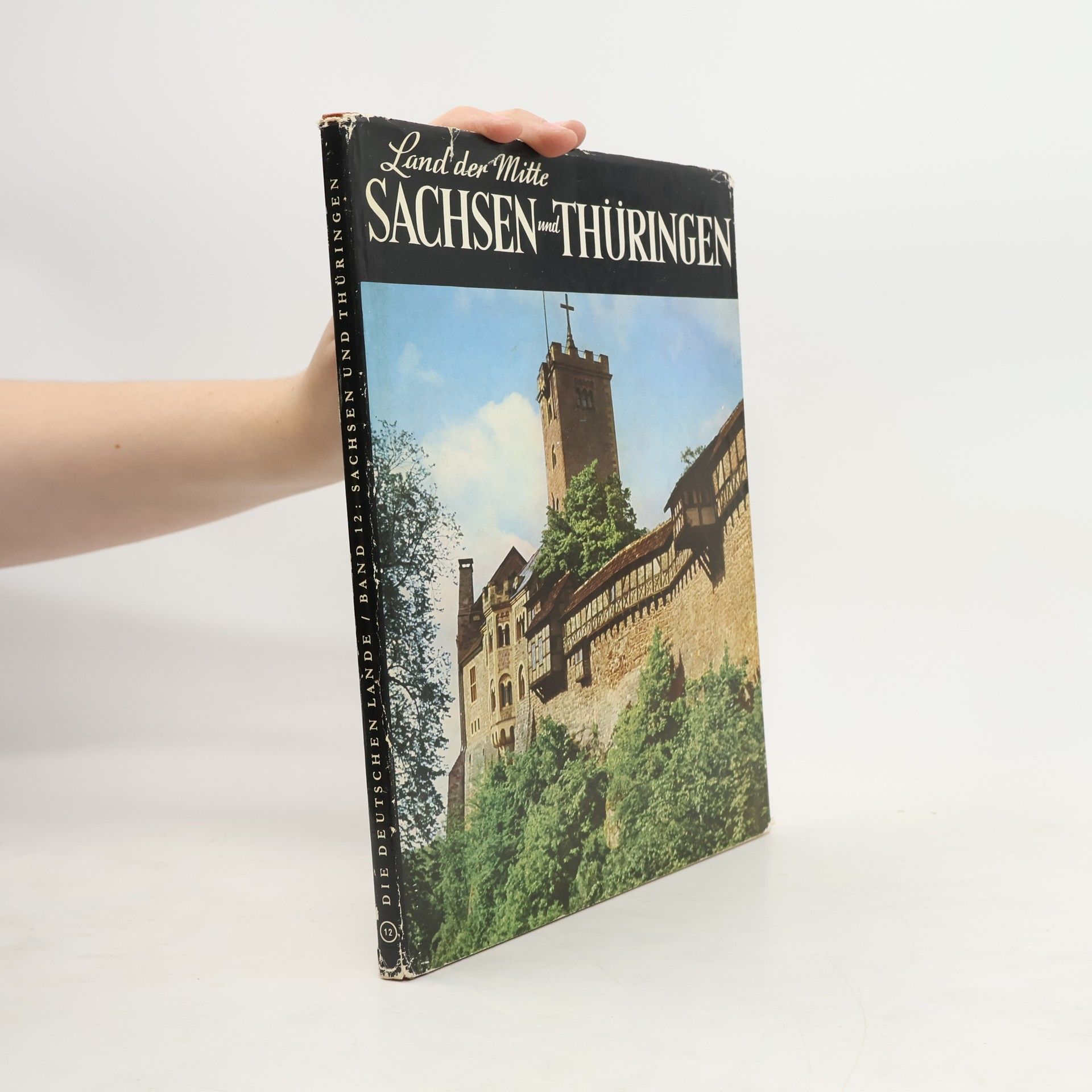 Rudolf Hagelstange Land der Mitte. Sachsen und Thüringen