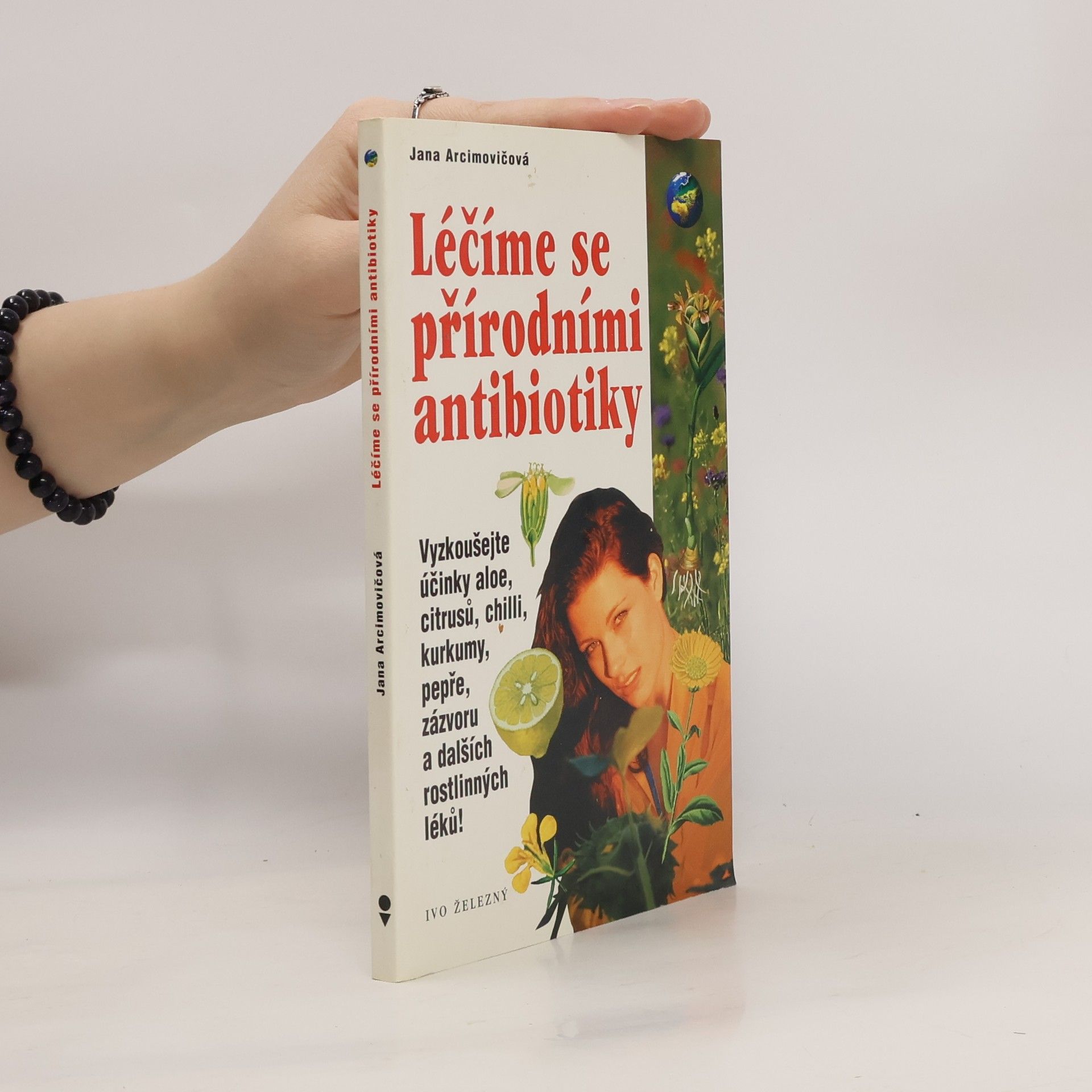 Jana Arcimovičová Léčíme se přírodními antibiotiky
