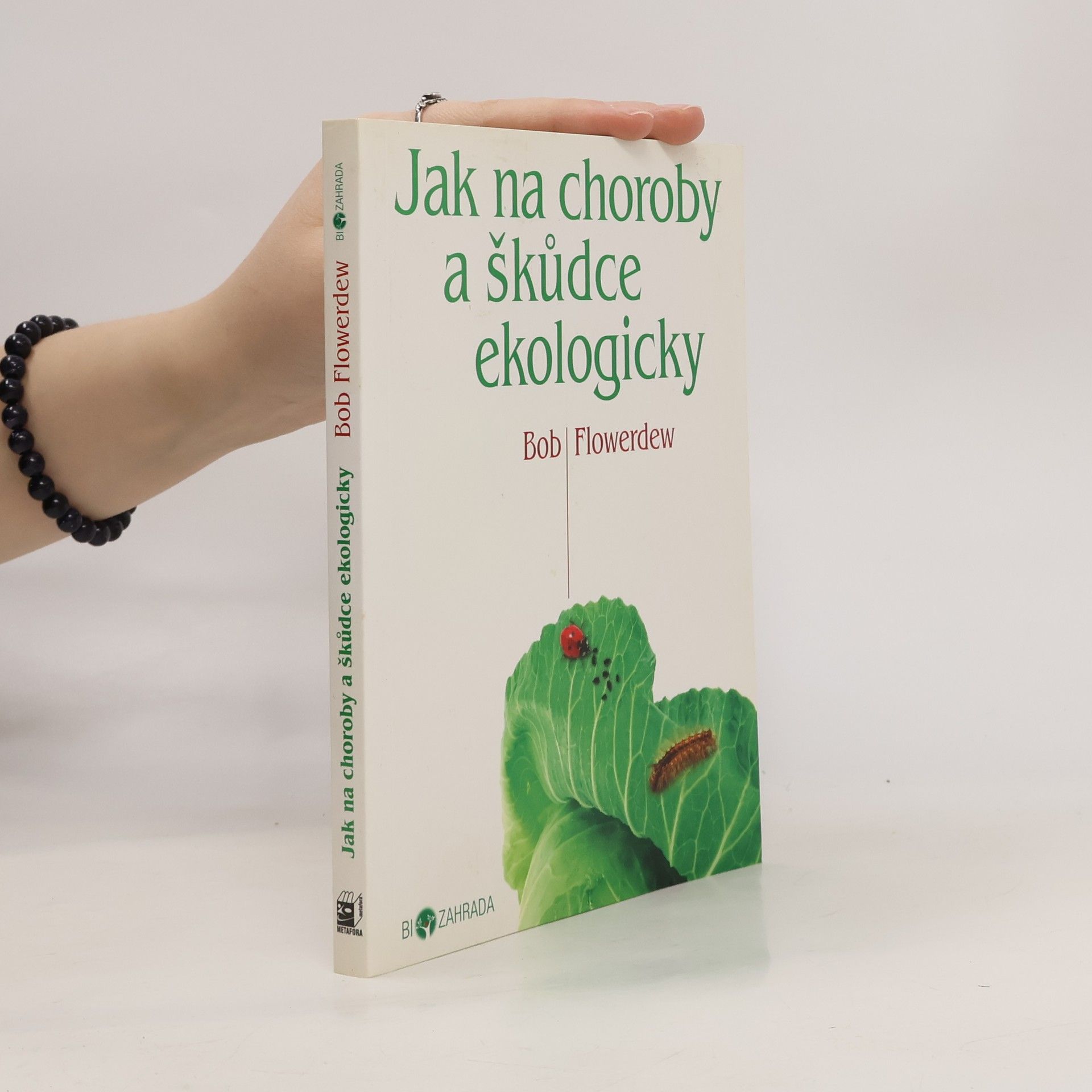 Bob Flowerdew Jak na choroby a škůdce ekologicky