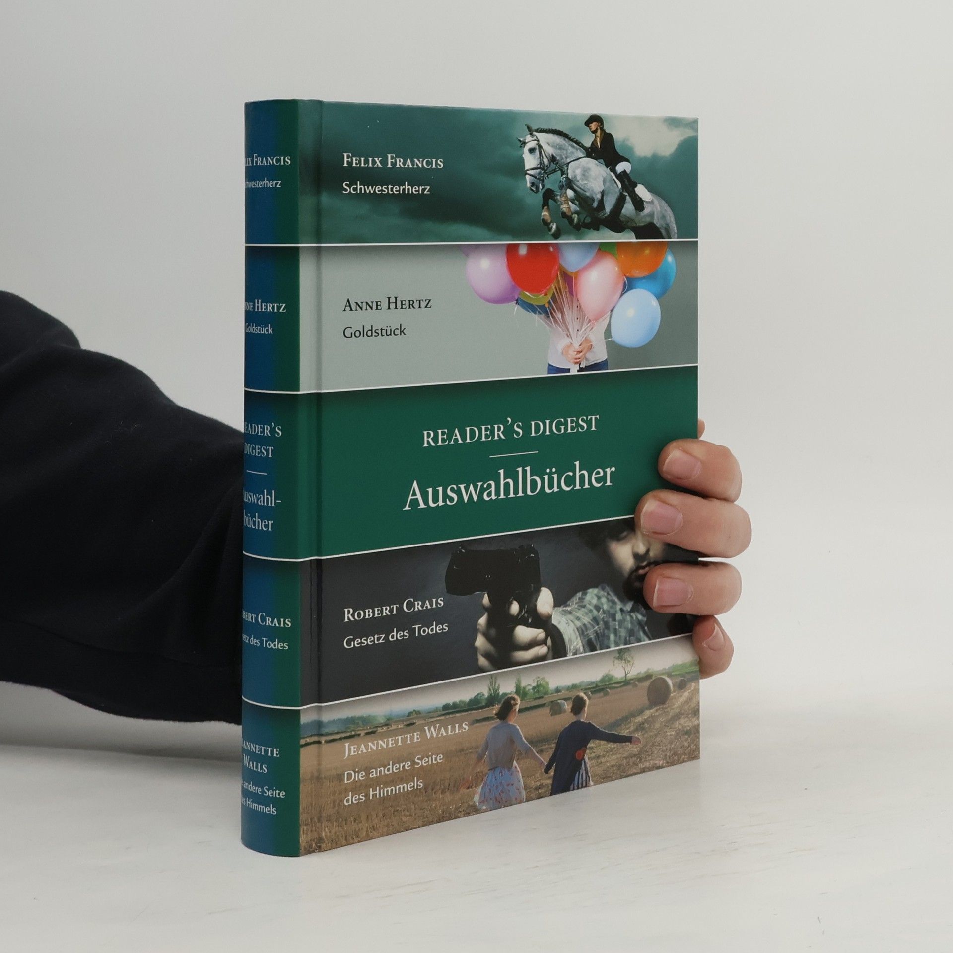 Reader's Digest Auswahlbücher: Schwesterherz. Goldstück. Gesetz des Todes. Die andere Seite des Himmels.