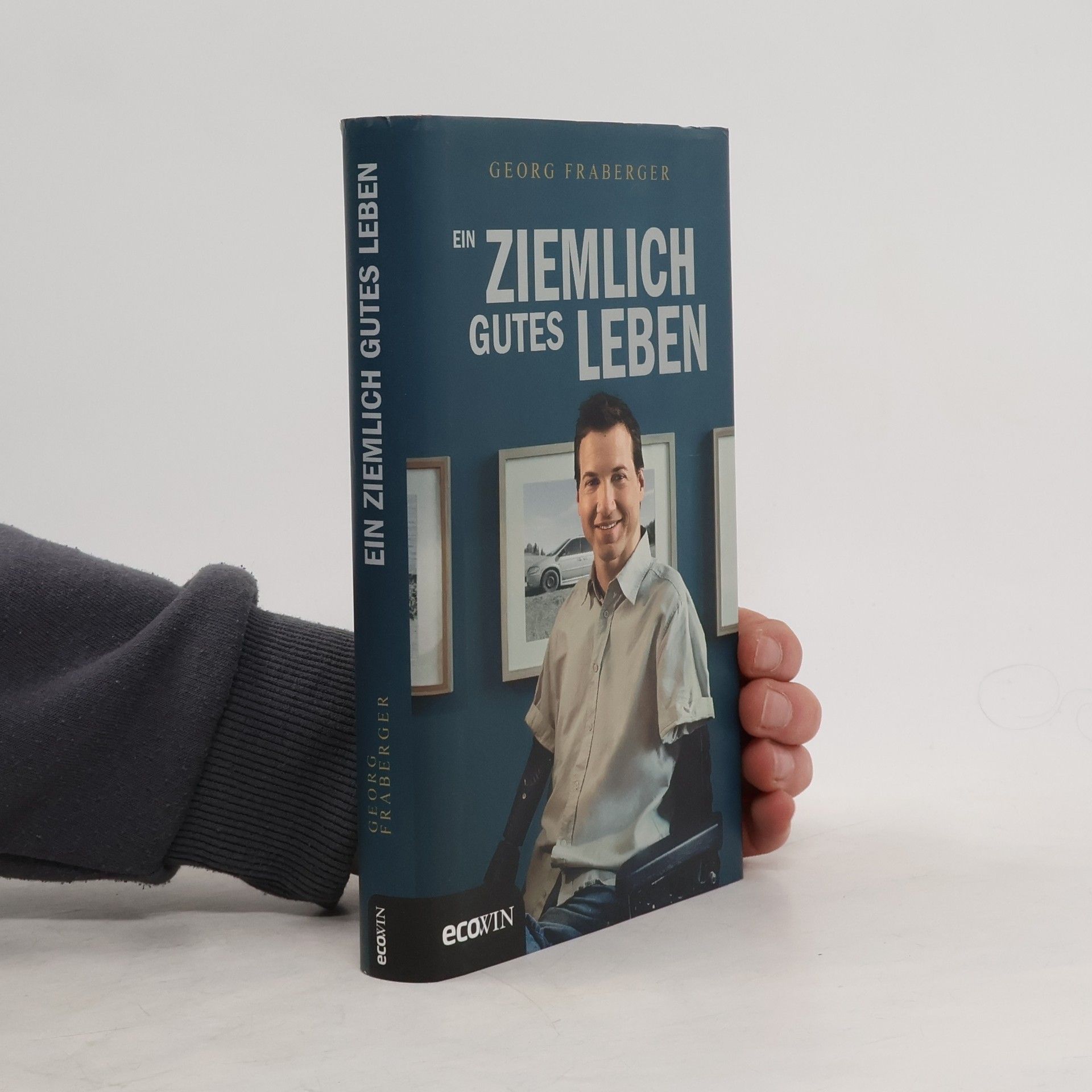 Georg Fraberger Ein ziemlich gutes Leben