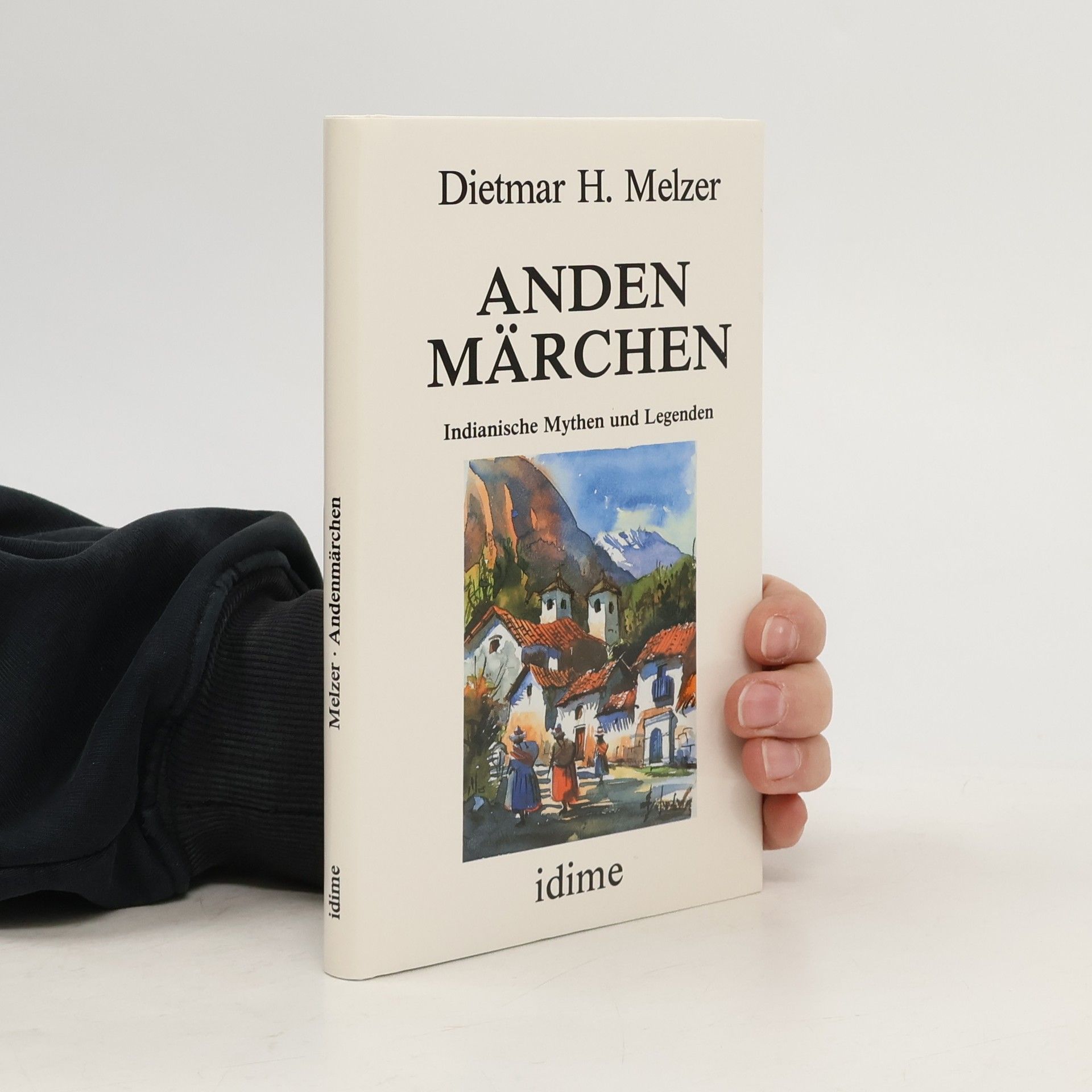 Dietmar H. Melzer Andenmärchen