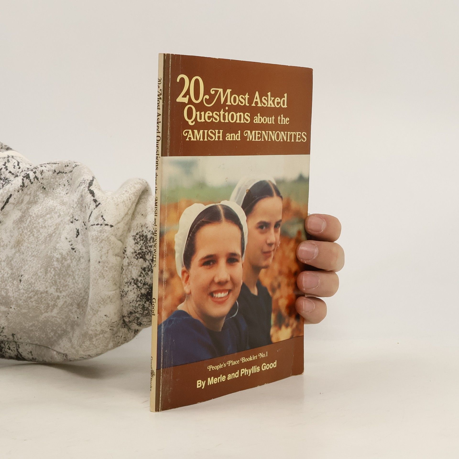 Merle Good 20 Most Asked Questions About the Amish and Mennonites