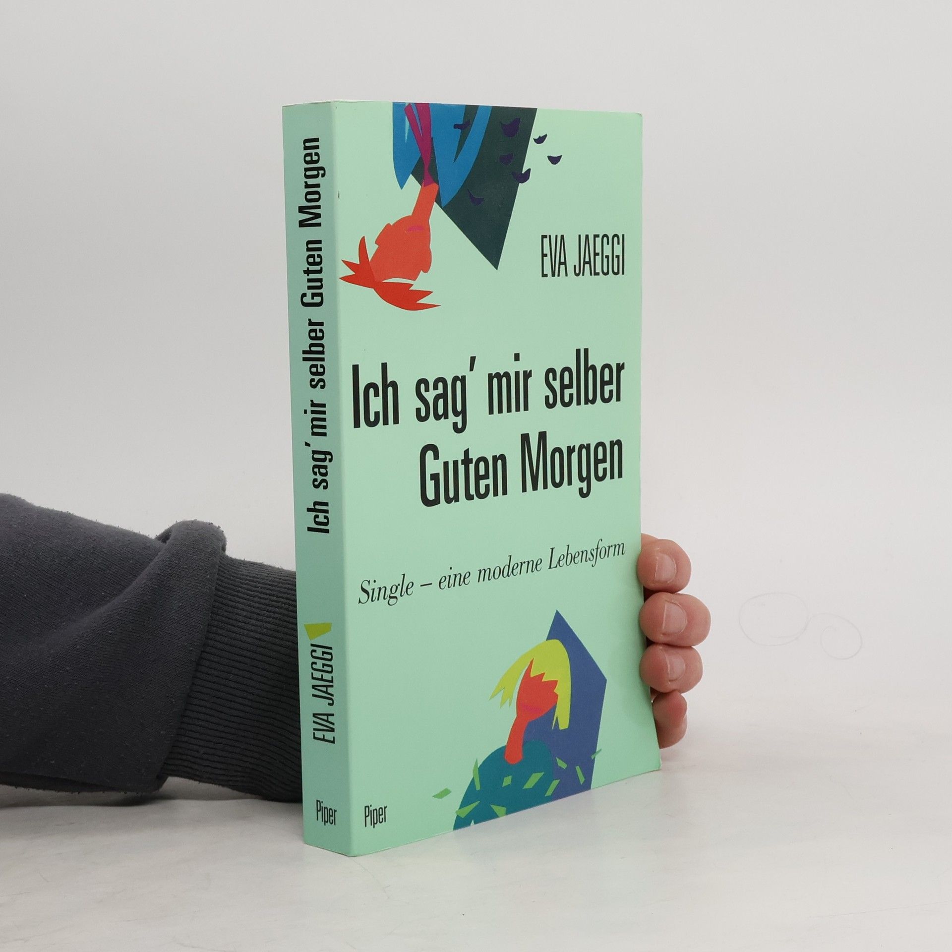 Eva Jaeggi Ich sag' mir selber guten Morgen