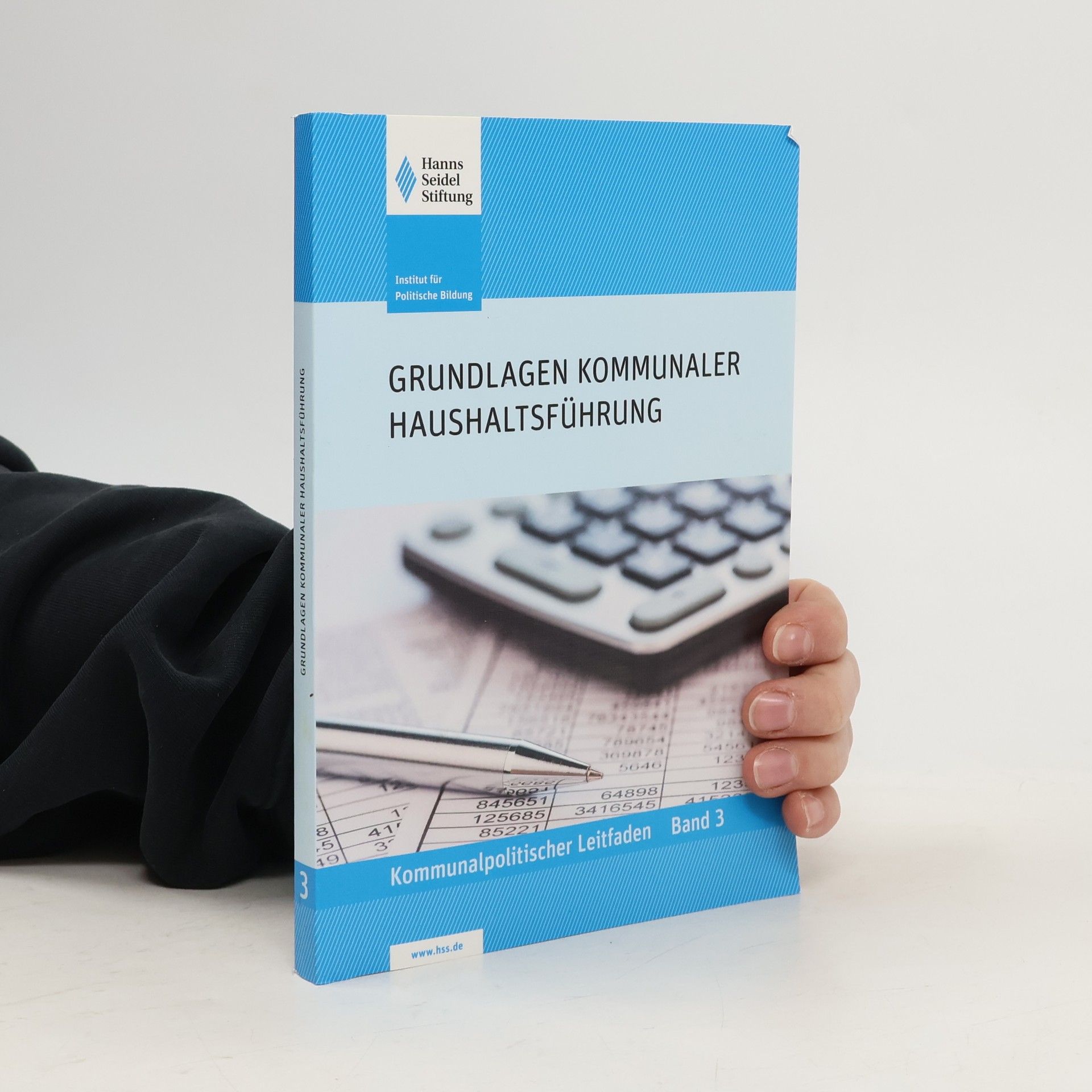 Klaus Hopp-Wiel Kommunalpolitischer Leitfaden - 3: Grundlagen kommunaler Haushaltsführung