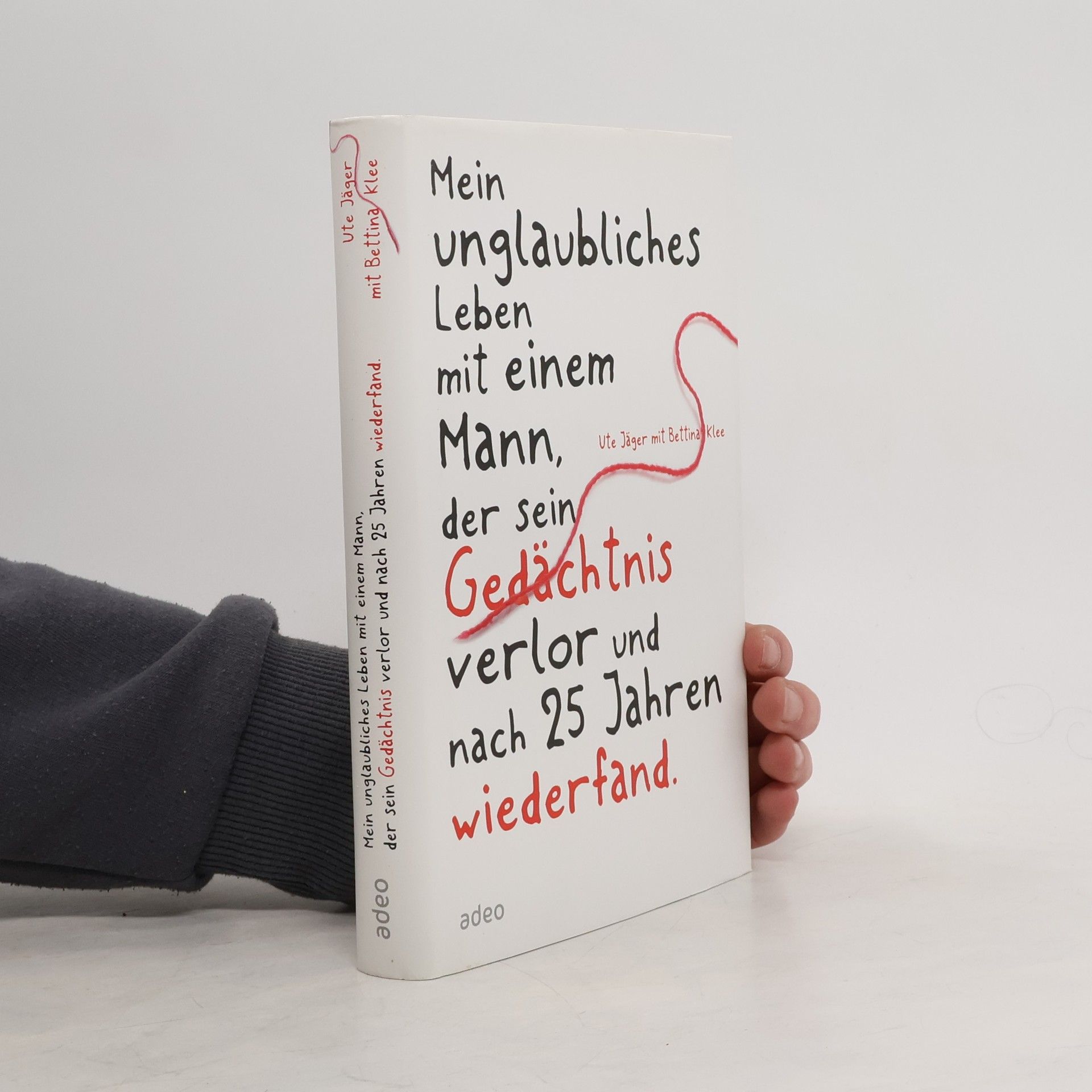 Ute Jäger Mein unglaubliches Leben mit einem Mann, der sein Gedächtnis verlor und nach 25 Jahren wiederfand