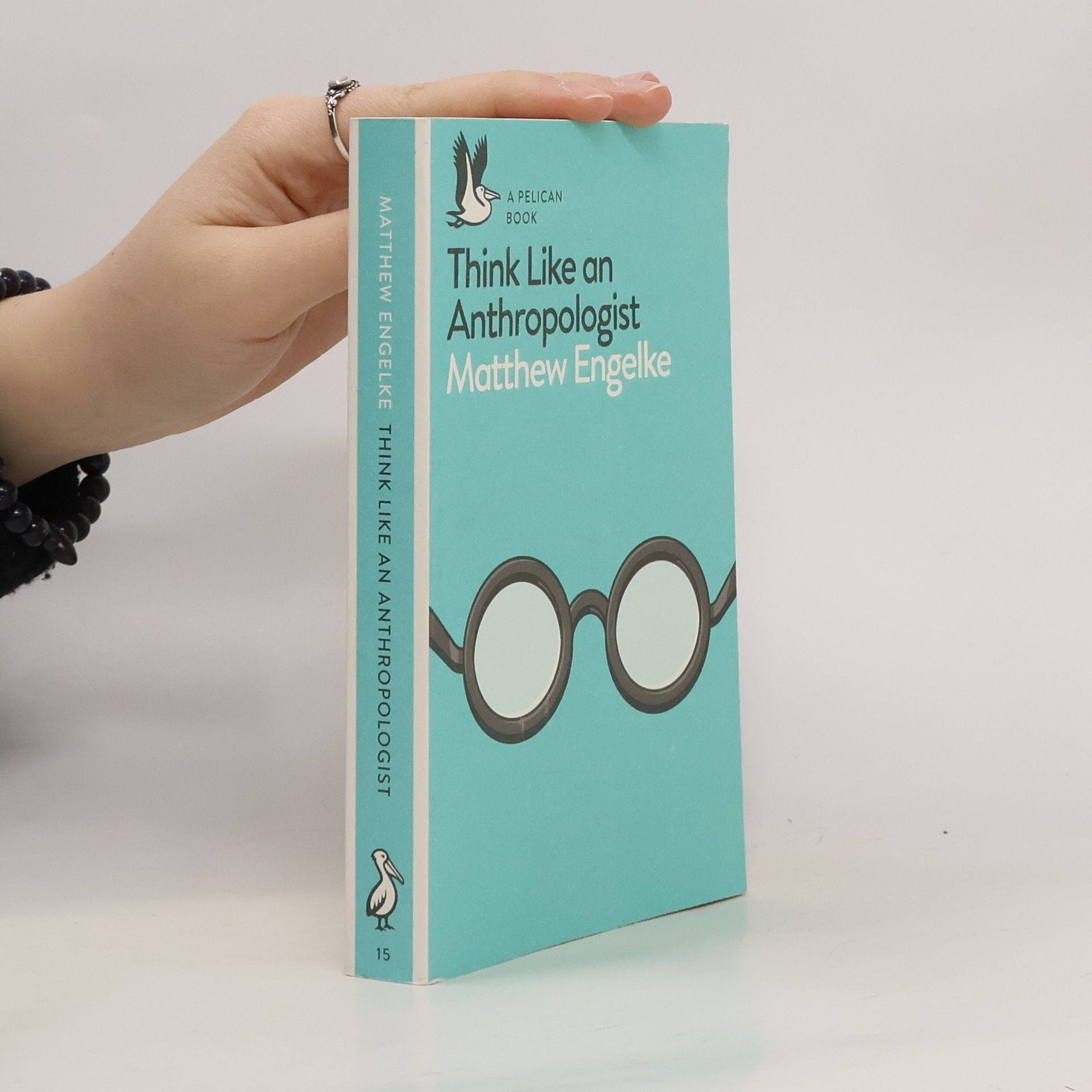 Matthew Engelke Think Like an Anthropologist