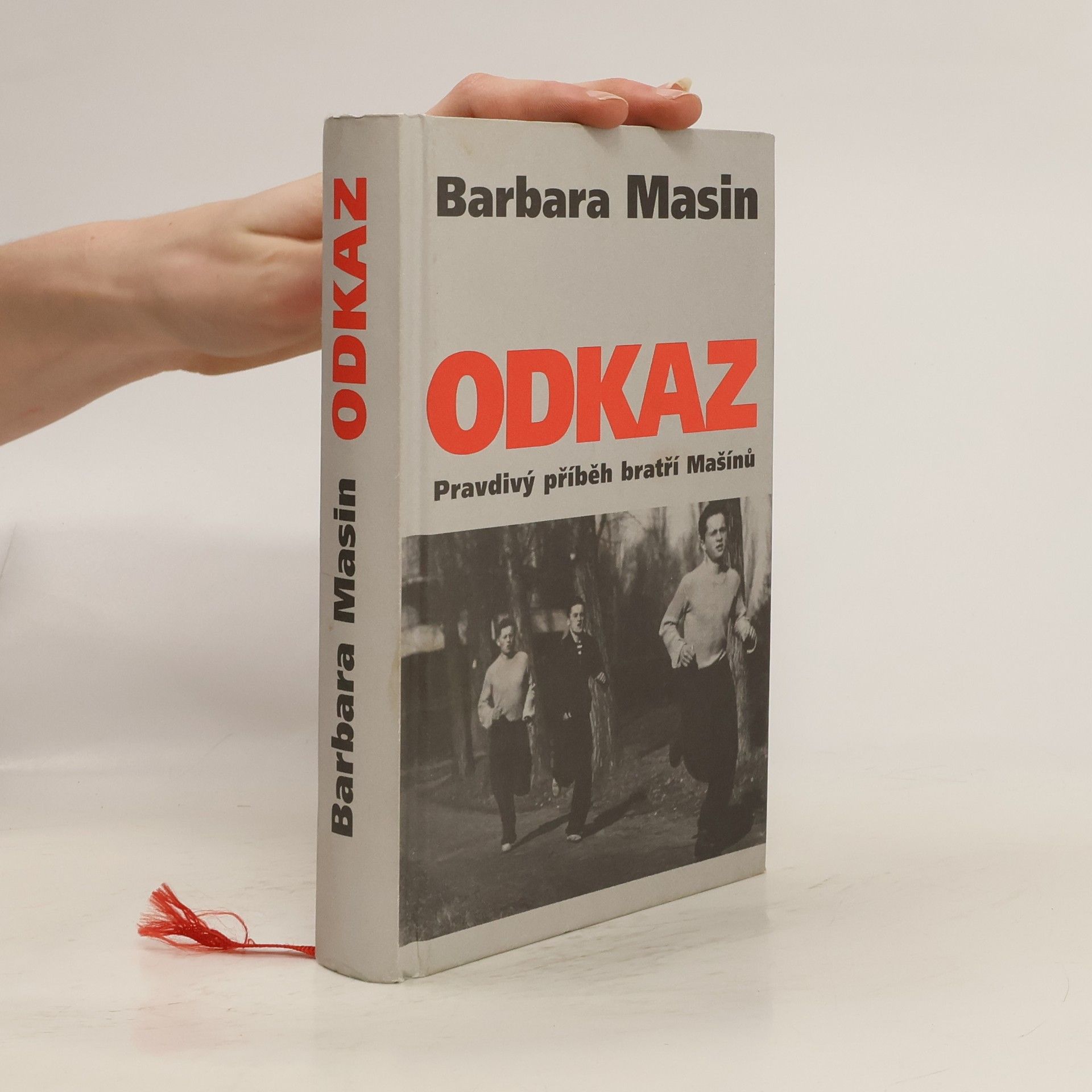 Barbara Masin Odkaz - Pravdivý příběh bratří Mašínů