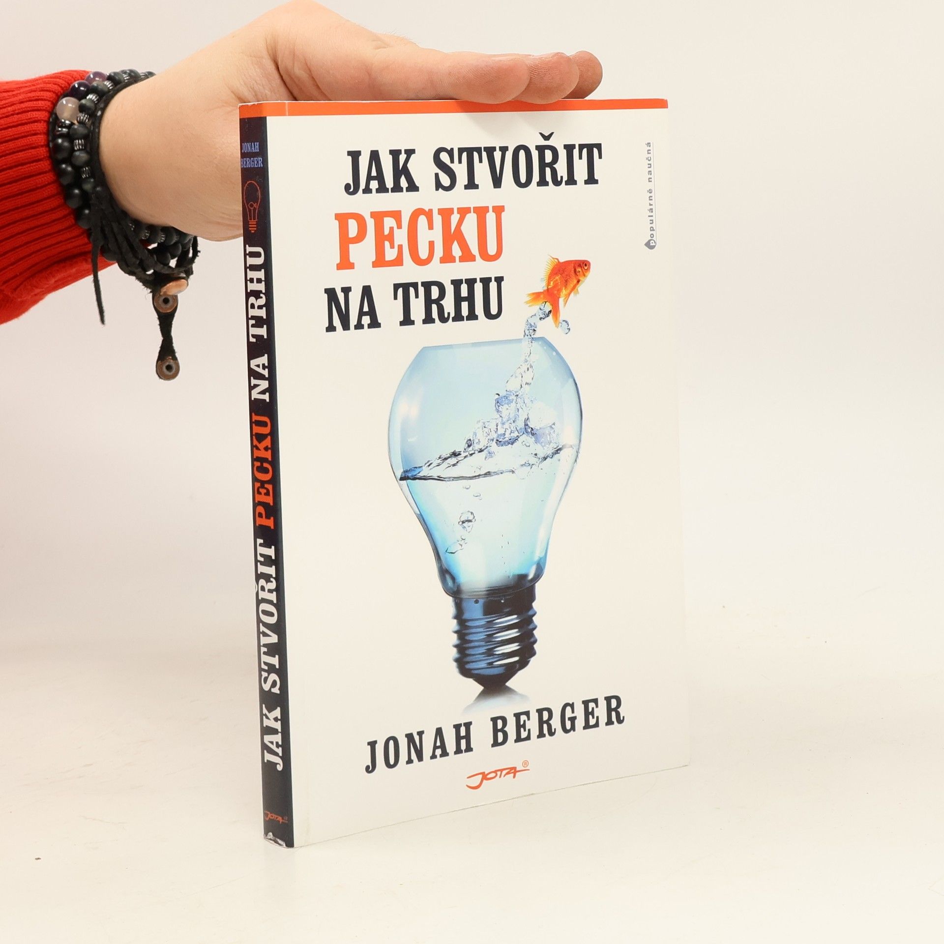 Jonah Berger Jak stvořit pecku na trhu