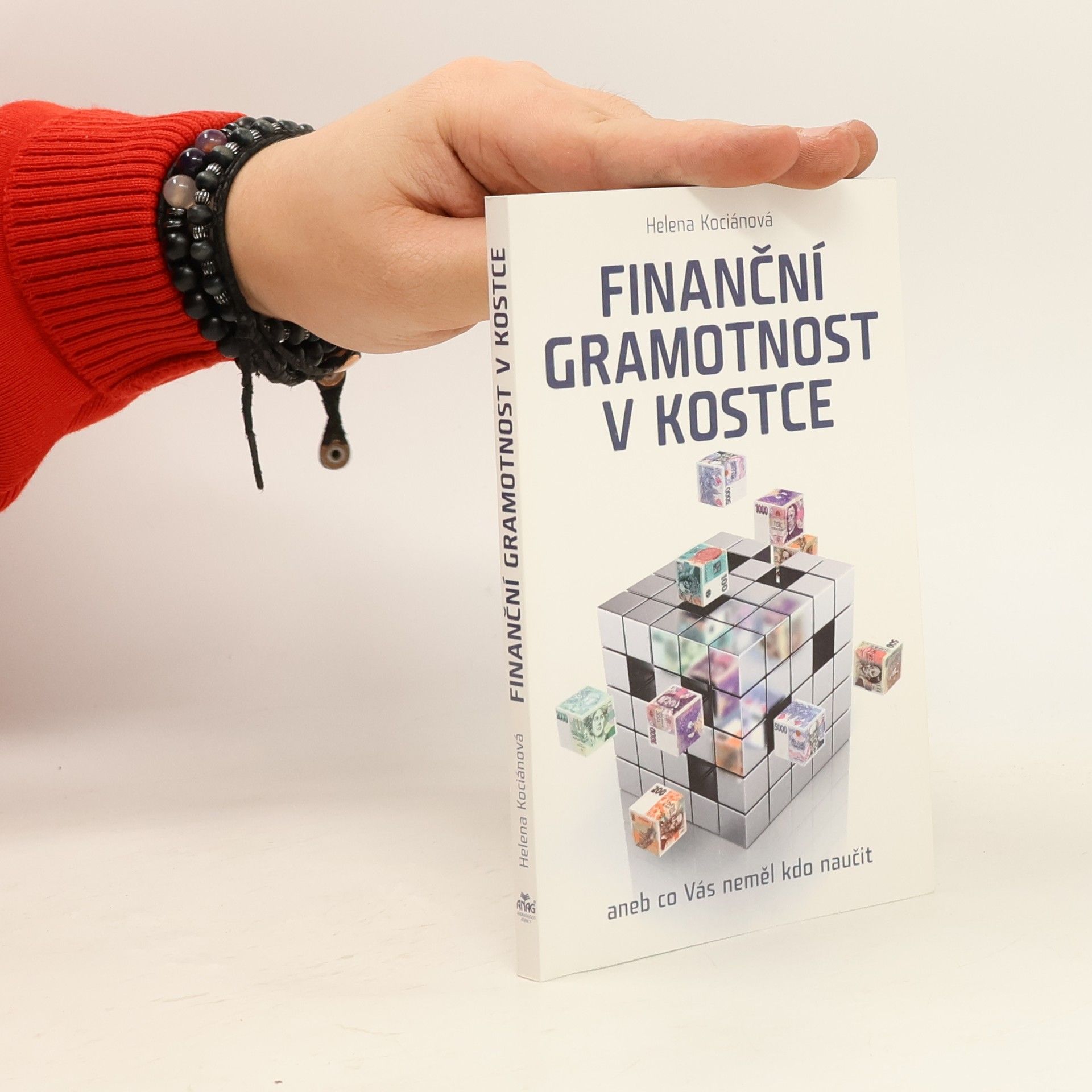 Helena Kociánová Finanční gramotnost v kostce aneb co Vás neměl kdo naučit