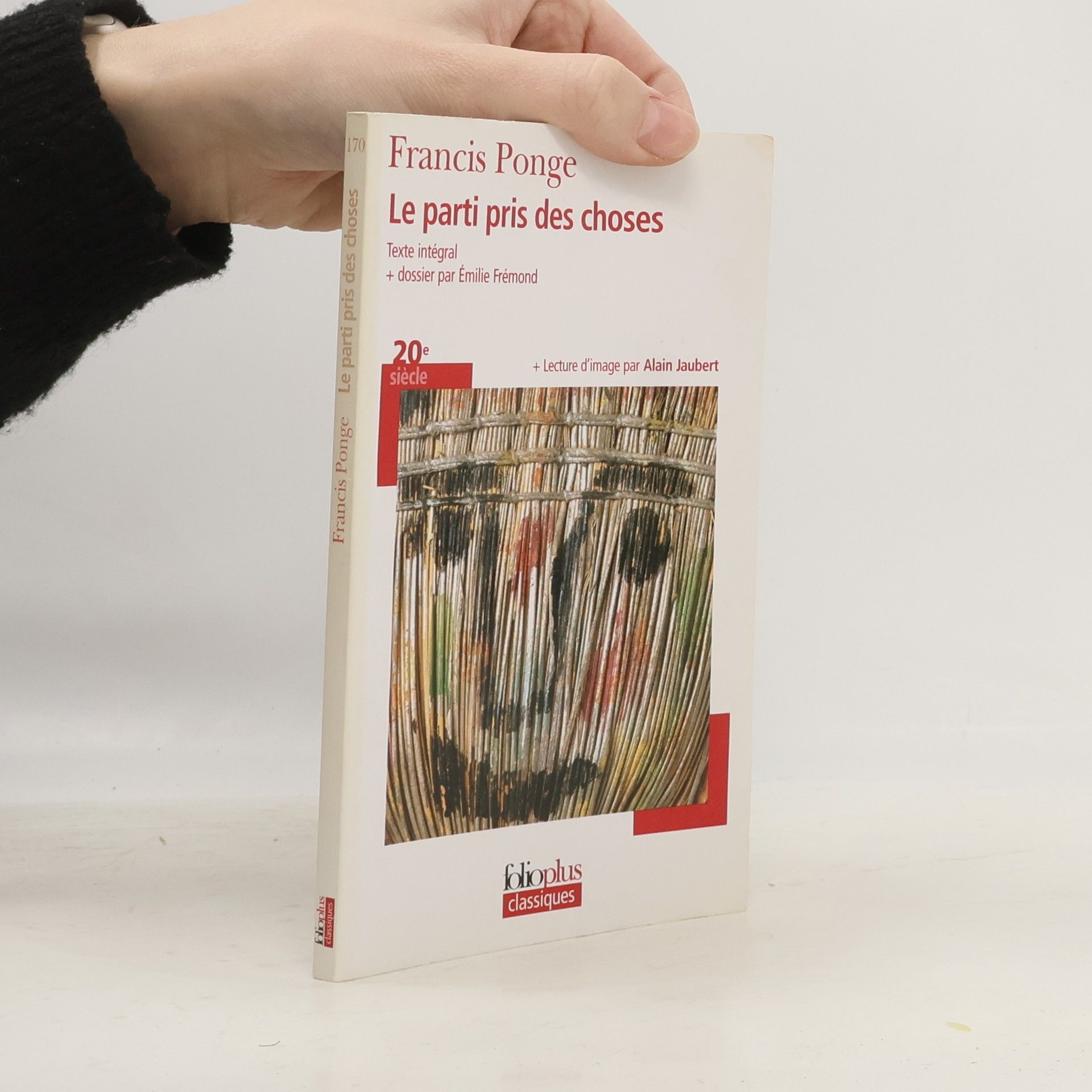 Francis Ponge Le parti pris des choses